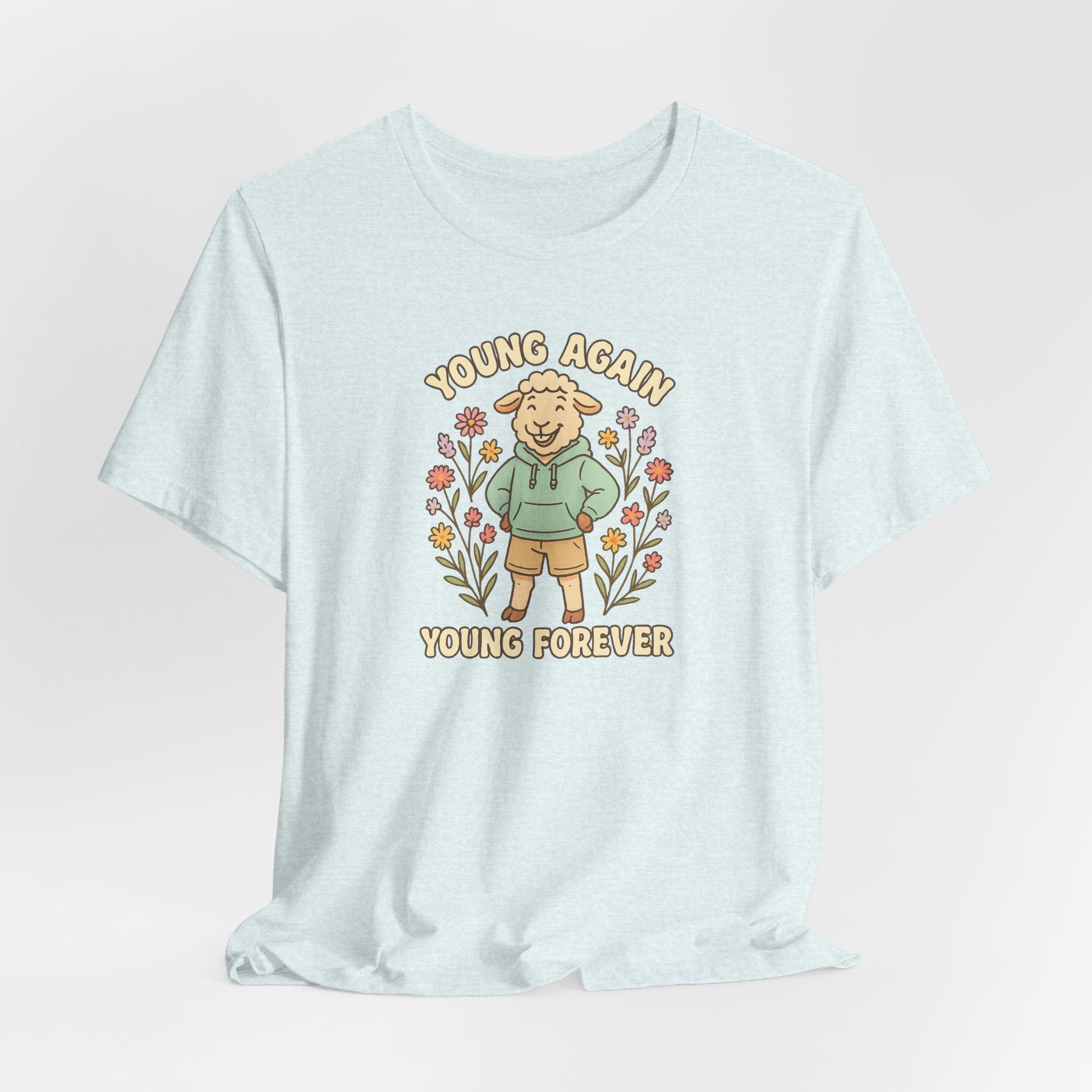 Young Again, Young Forever – Graphic T-Shirt