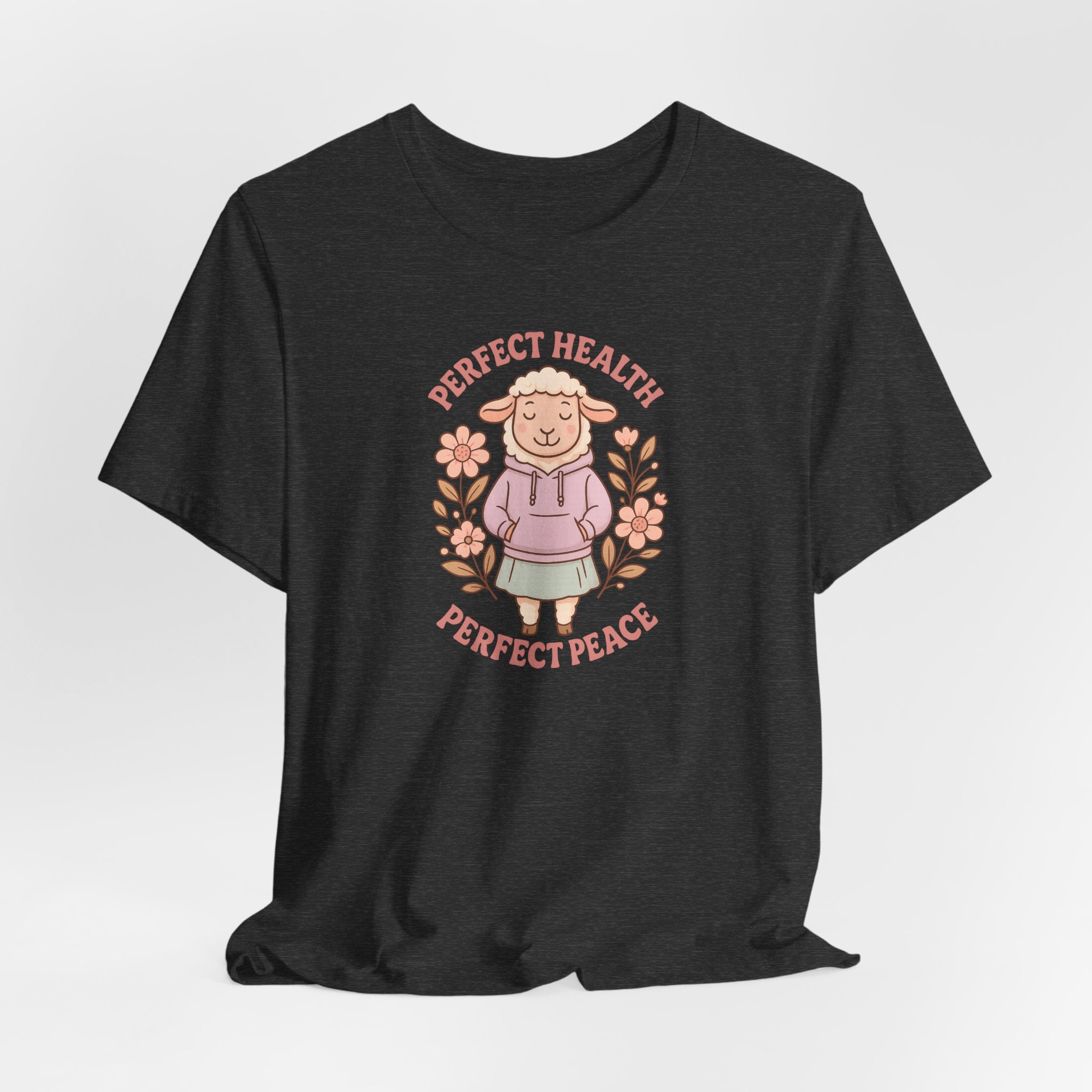 Perfect Health, Perfect Peace – Graphic T-Shirt