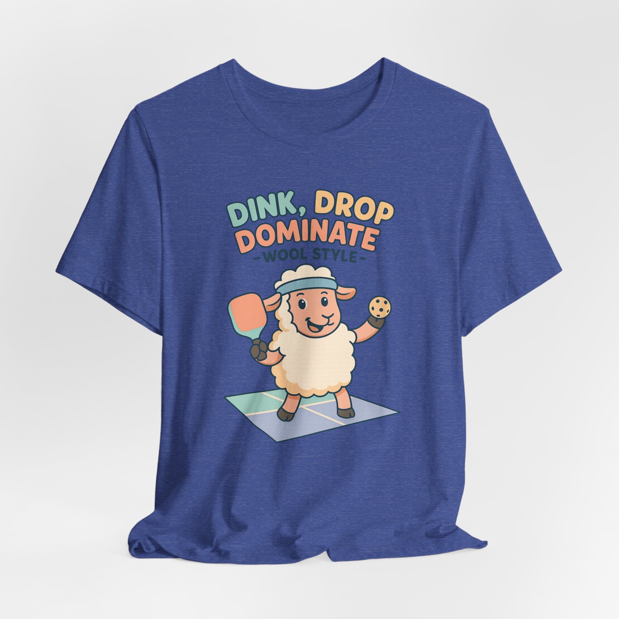 Dink, Drop, Dominate – Wool Style – Graphic T-Shirt