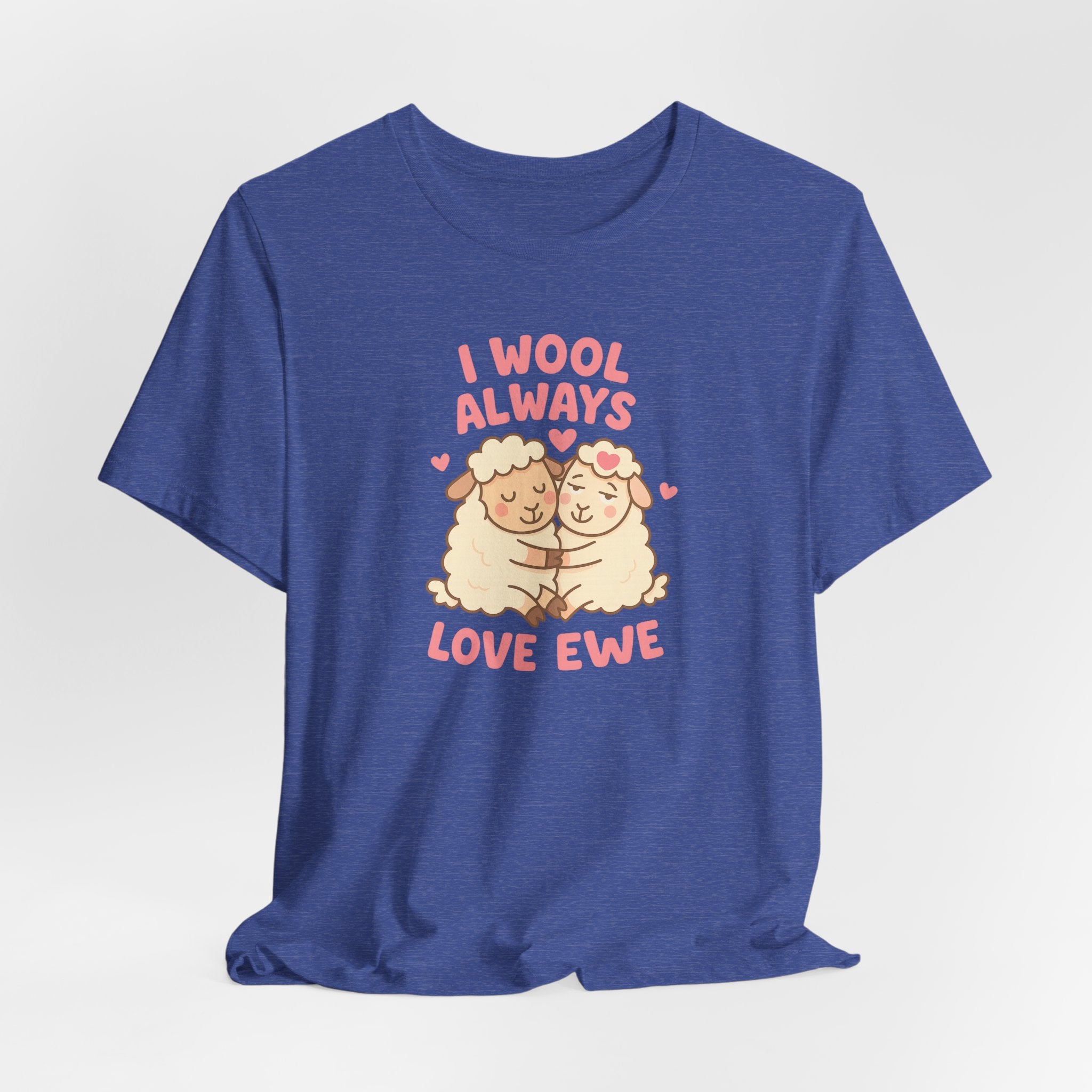 I Wool Always Love Ewe – Graphic T-Shirt