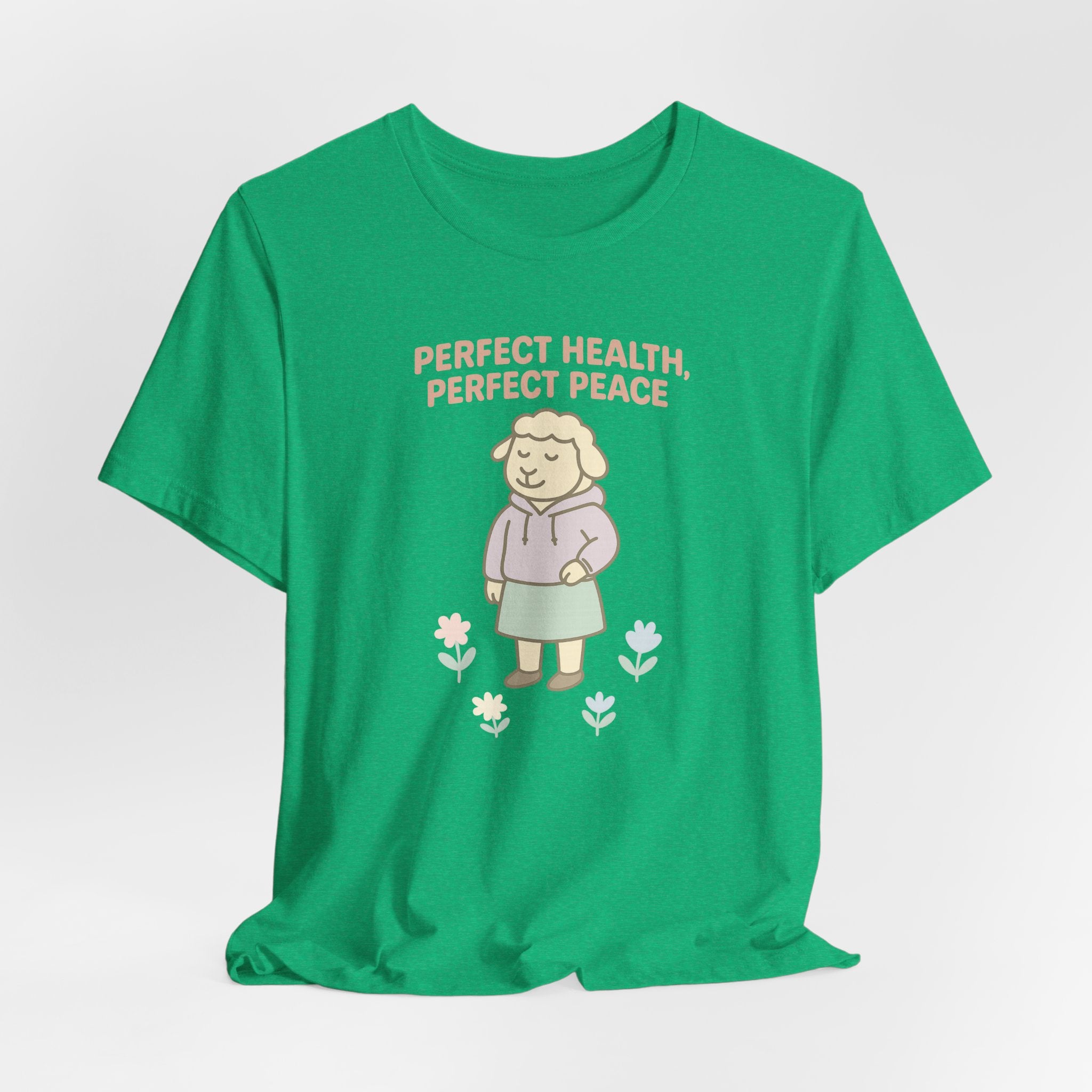 Perfect Health, Perfect Peace – Graphic T-Shirt