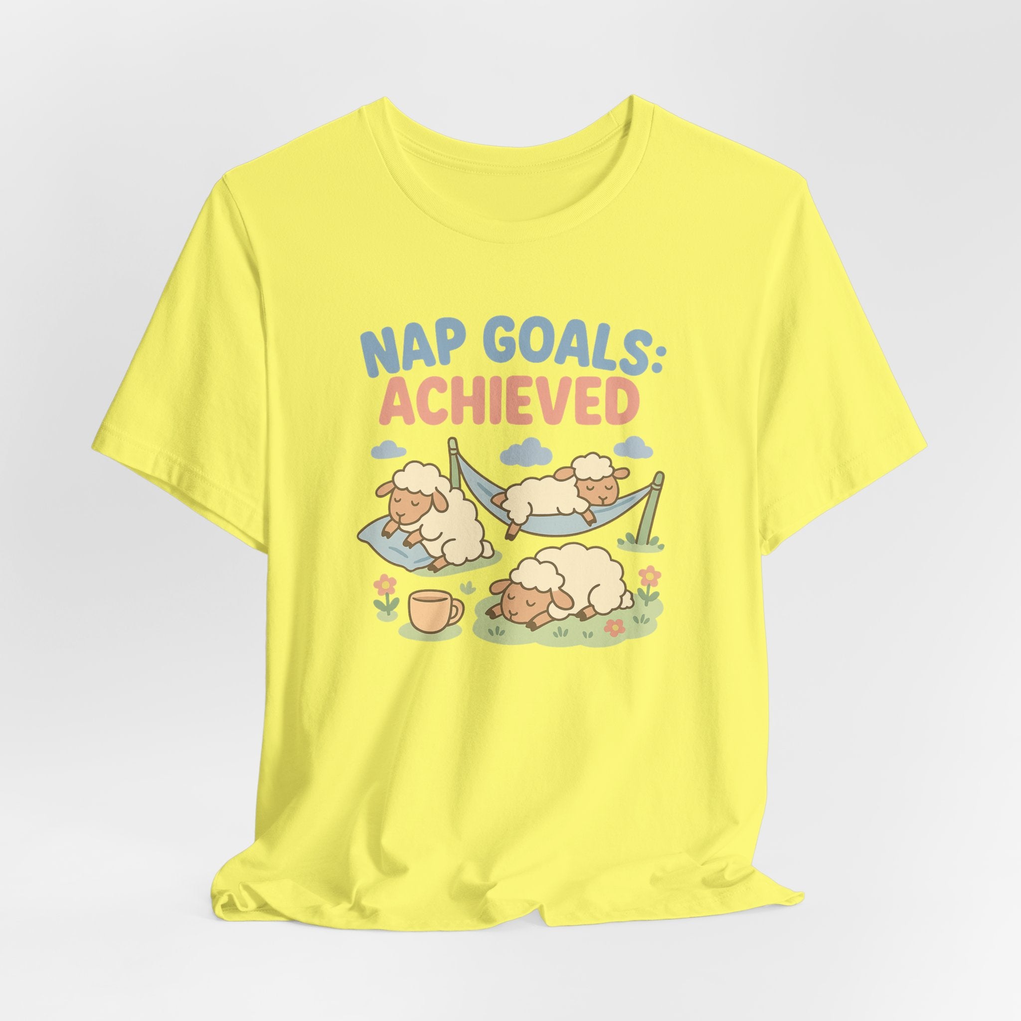 Nap Goals: Achieved – Graphic T-Shirt