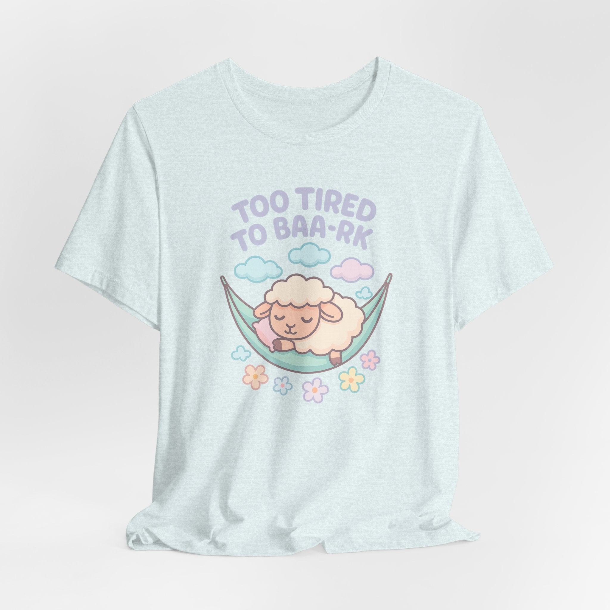 Too Tired to Baa-rk – Graphic T-Shirt