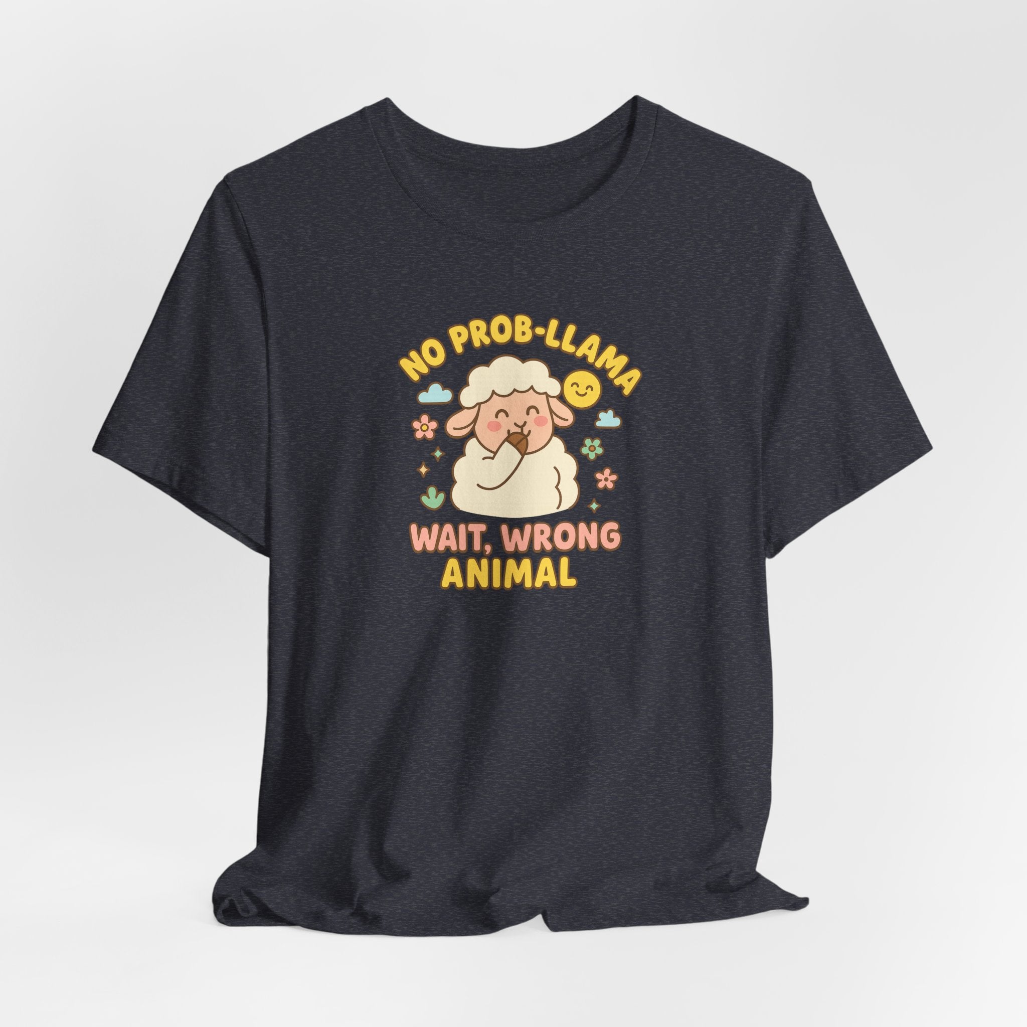 No Prob-llama (Wait, Wrong Animal) – Graphic T-Shirt