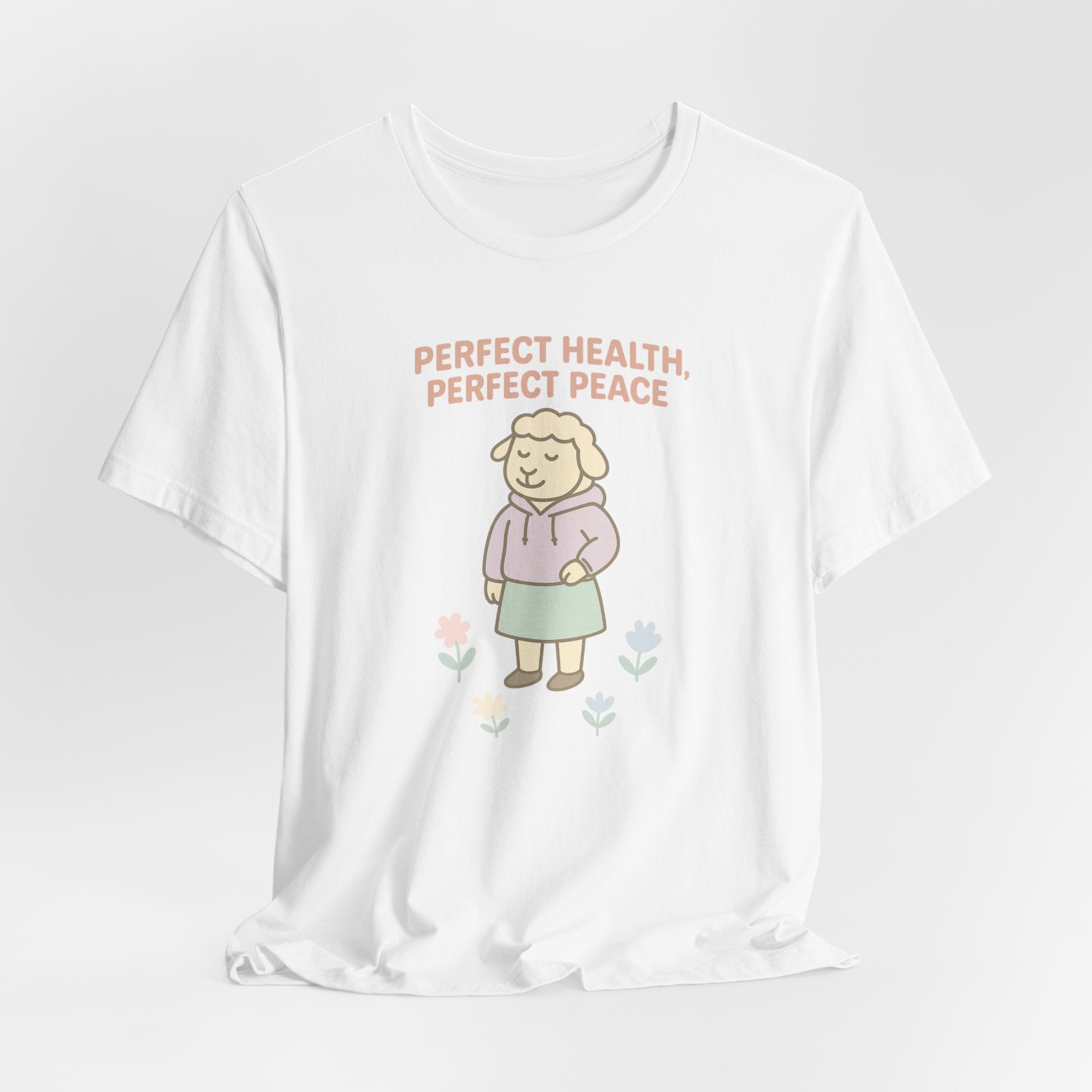Perfect Health, Perfect Peace – Graphic T-Shirt