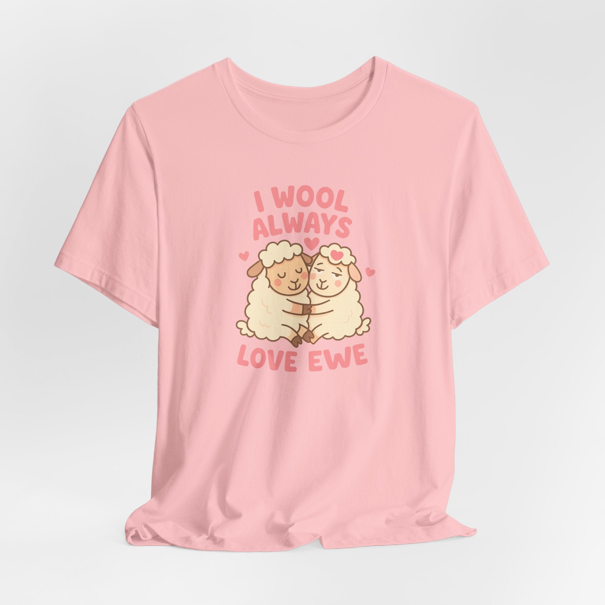 I Wool Always Love Ewe – Graphic T-Shirt
