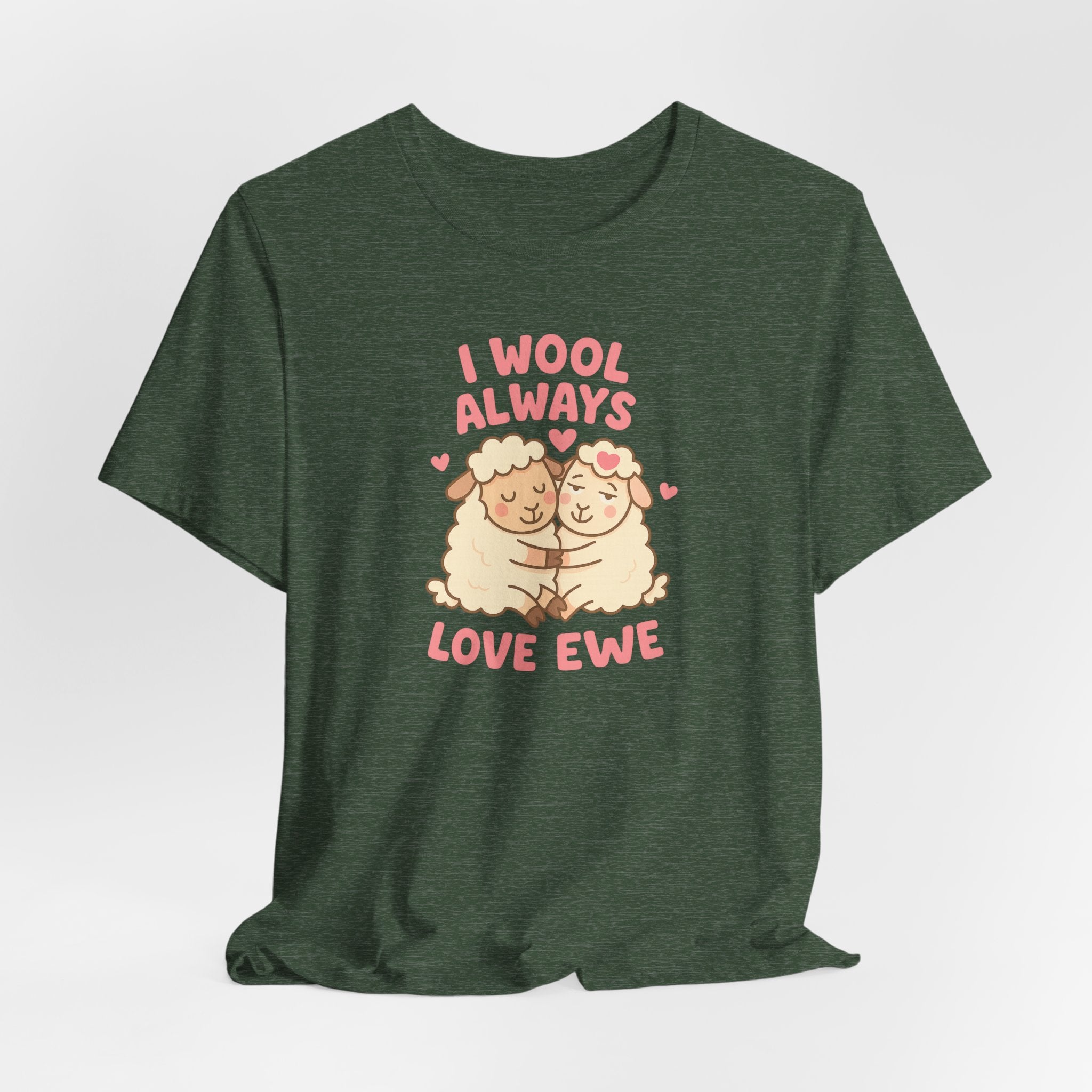 I Wool Always Love Ewe – Graphic T-Shirt