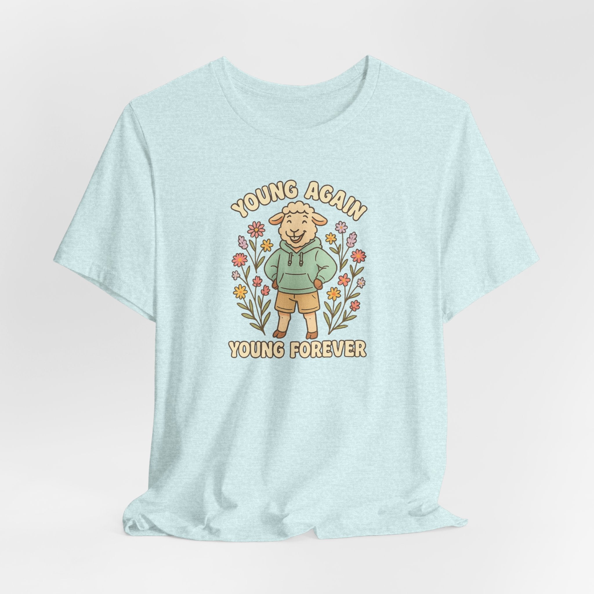 Young Again, Young Forever – Graphic T-Shirt