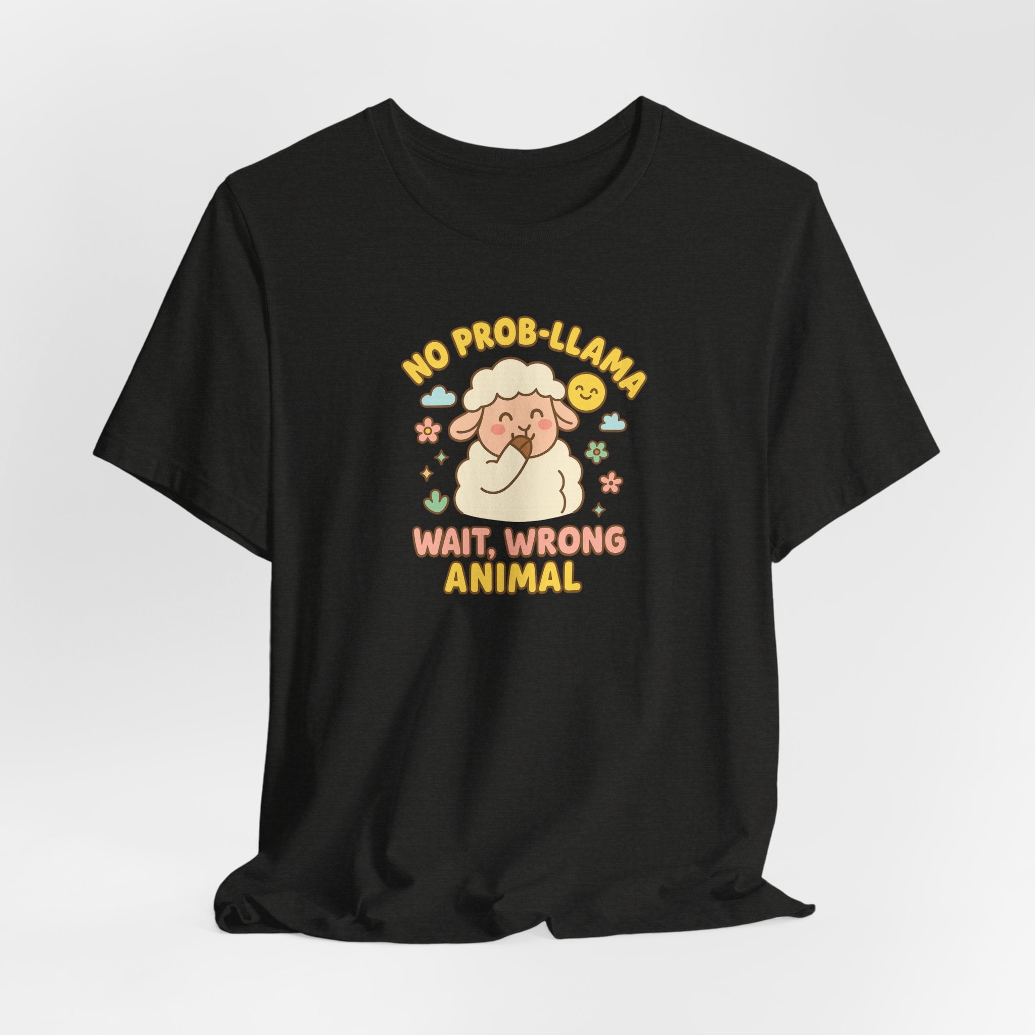 No Prob-llama (Wait, Wrong Animal) – Graphic T-Shirt
