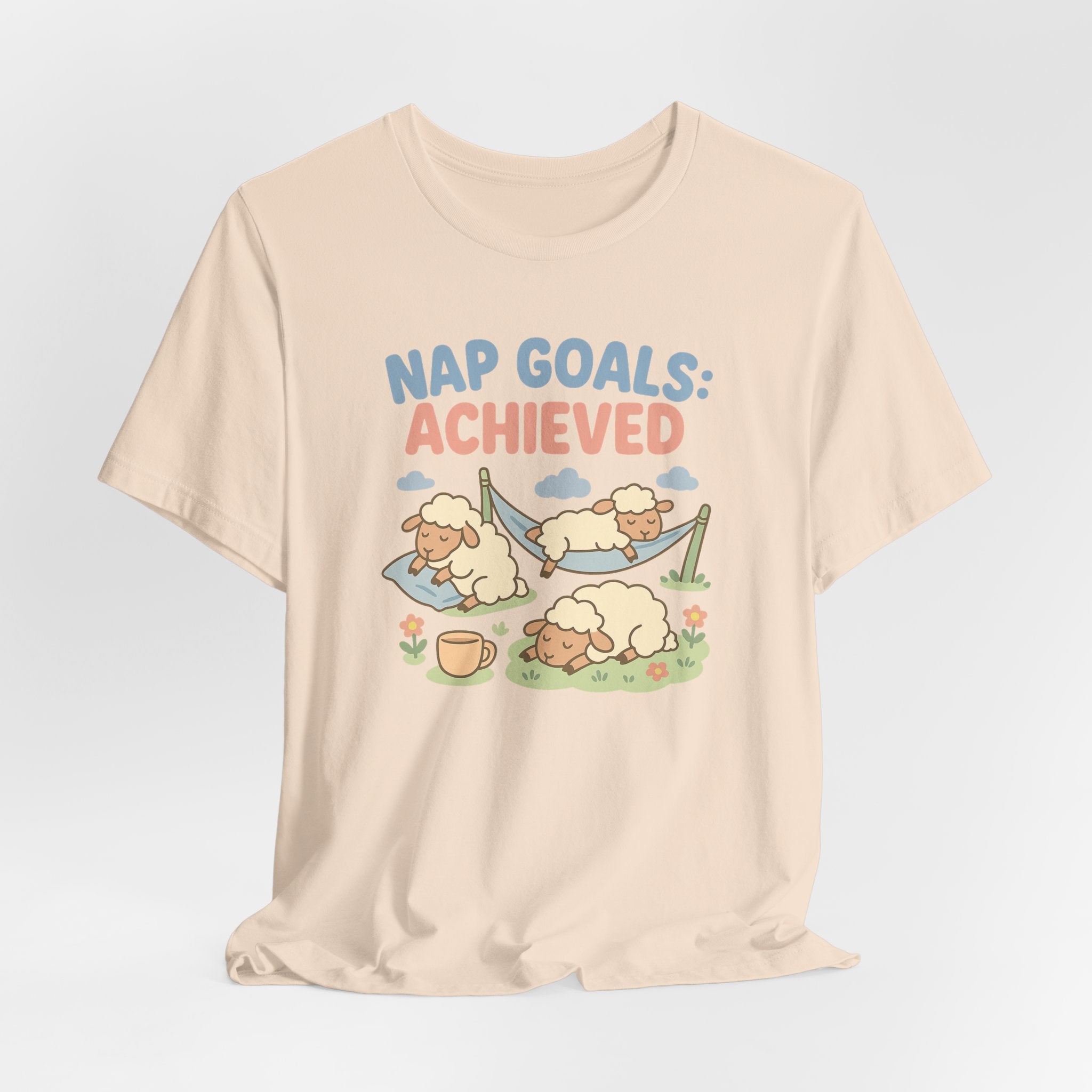 Nap Goals: Achieved – Graphic T-Shirt