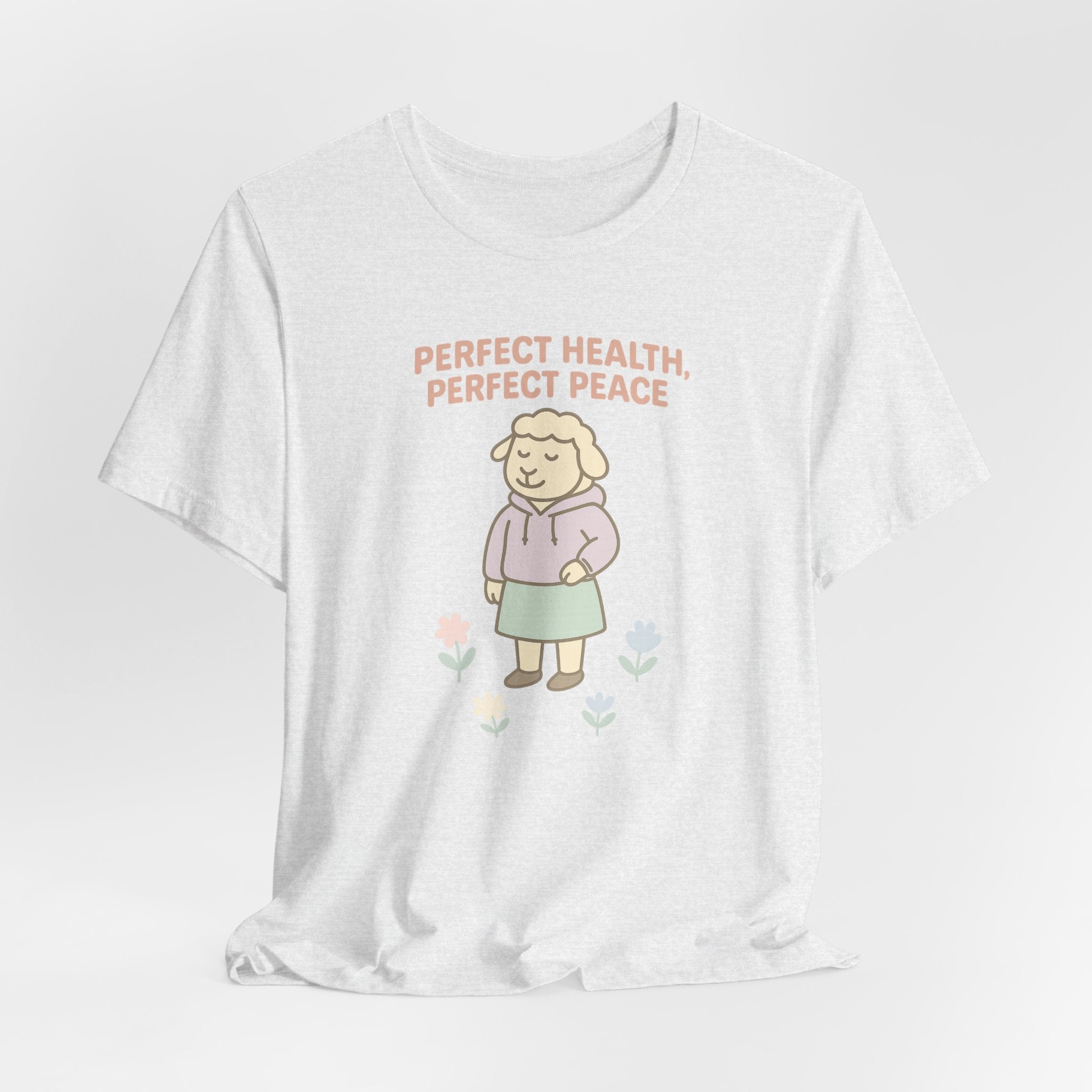 Perfect Health, Perfect Peace – Graphic T-Shirt
