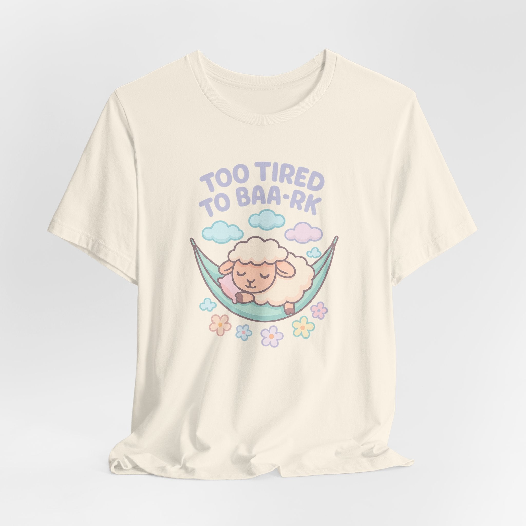 Too Tired to Baa-rk – Graphic T-Shirt