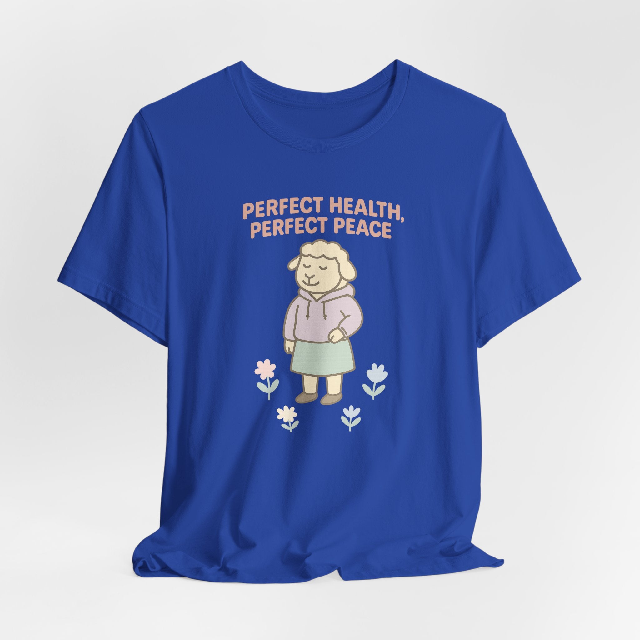 Perfect Health, Perfect Peace – Graphic T-Shirt