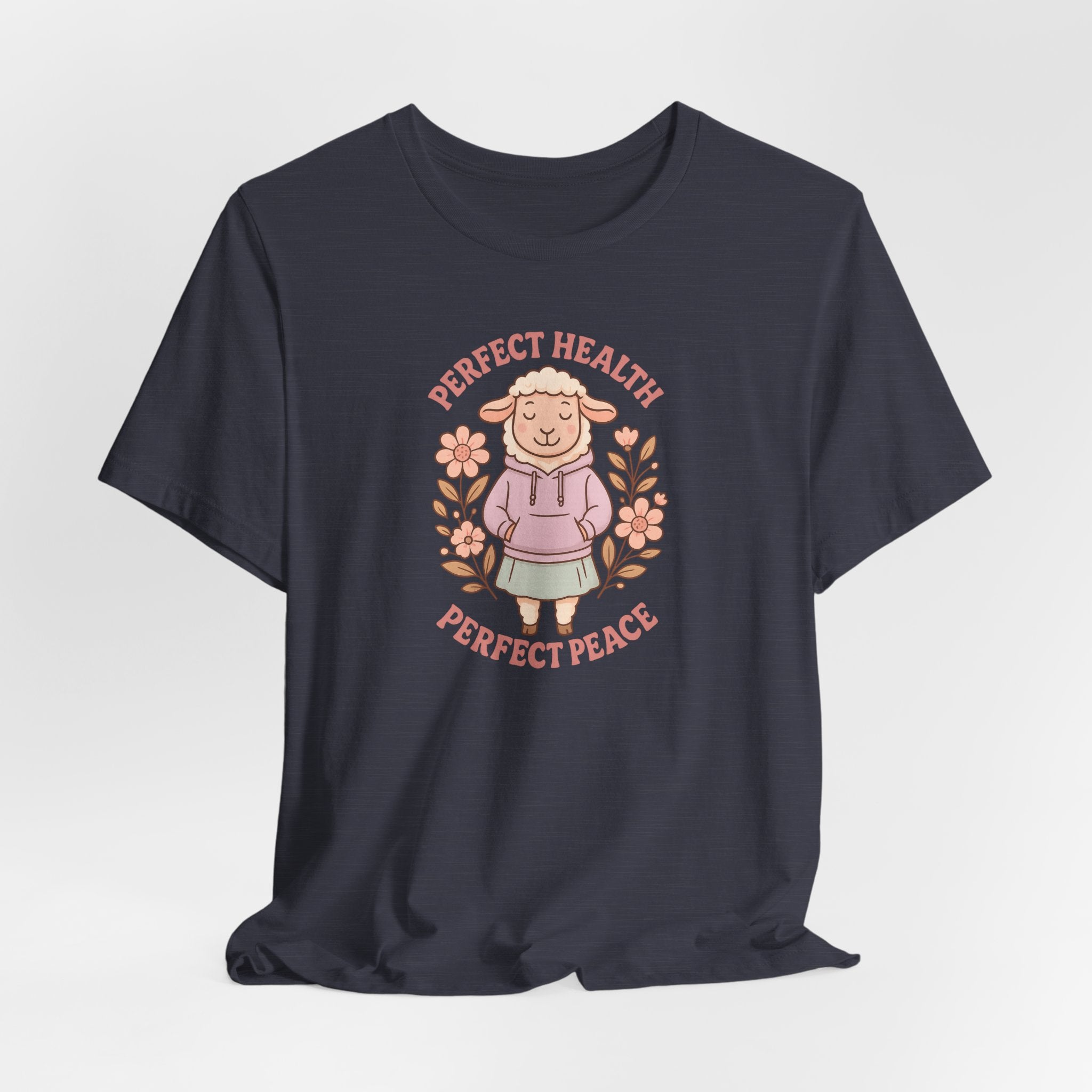 Perfect Health, Perfect Peace – Graphic T-Shirt
