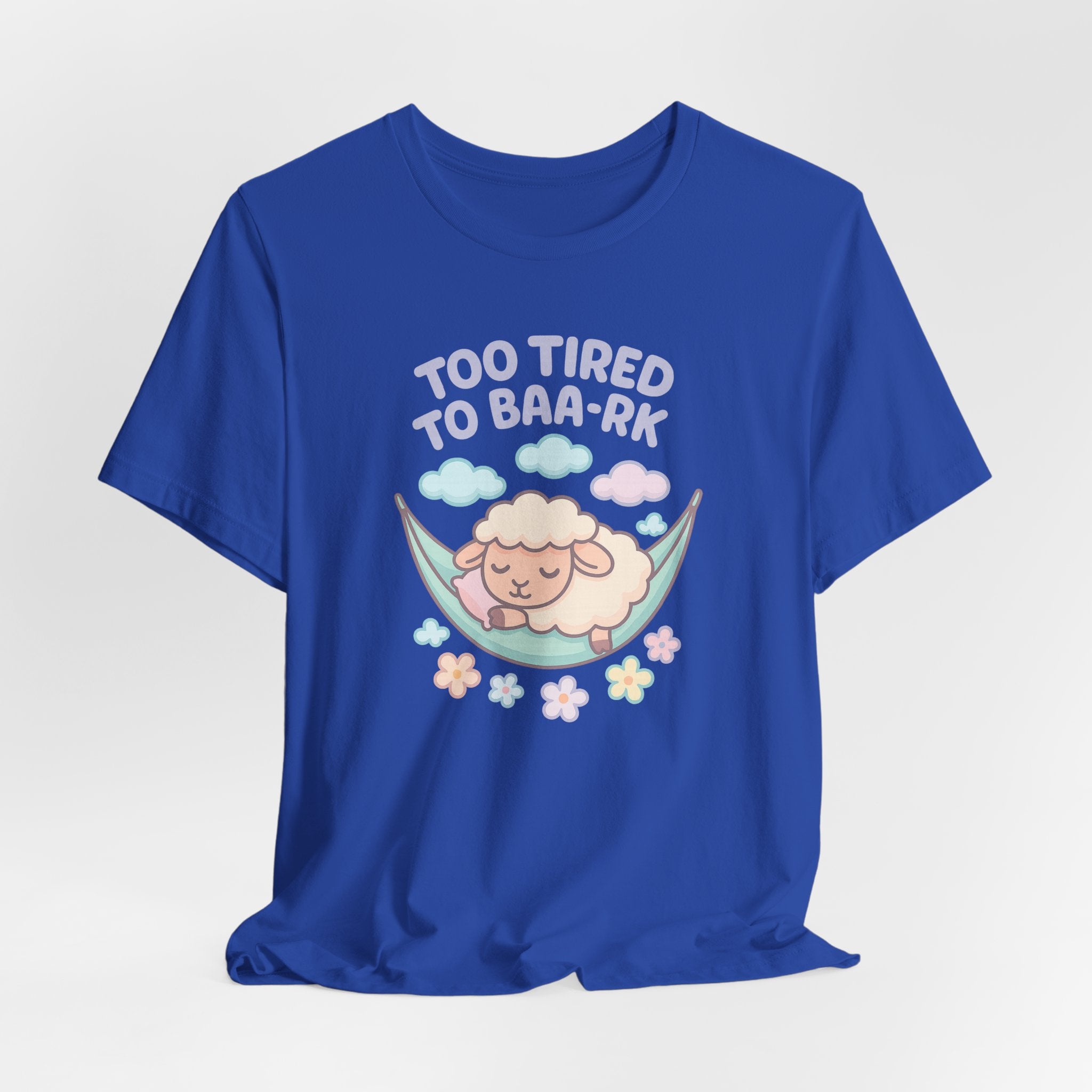 Too Tired to Baa-rk – Graphic T-Shirt