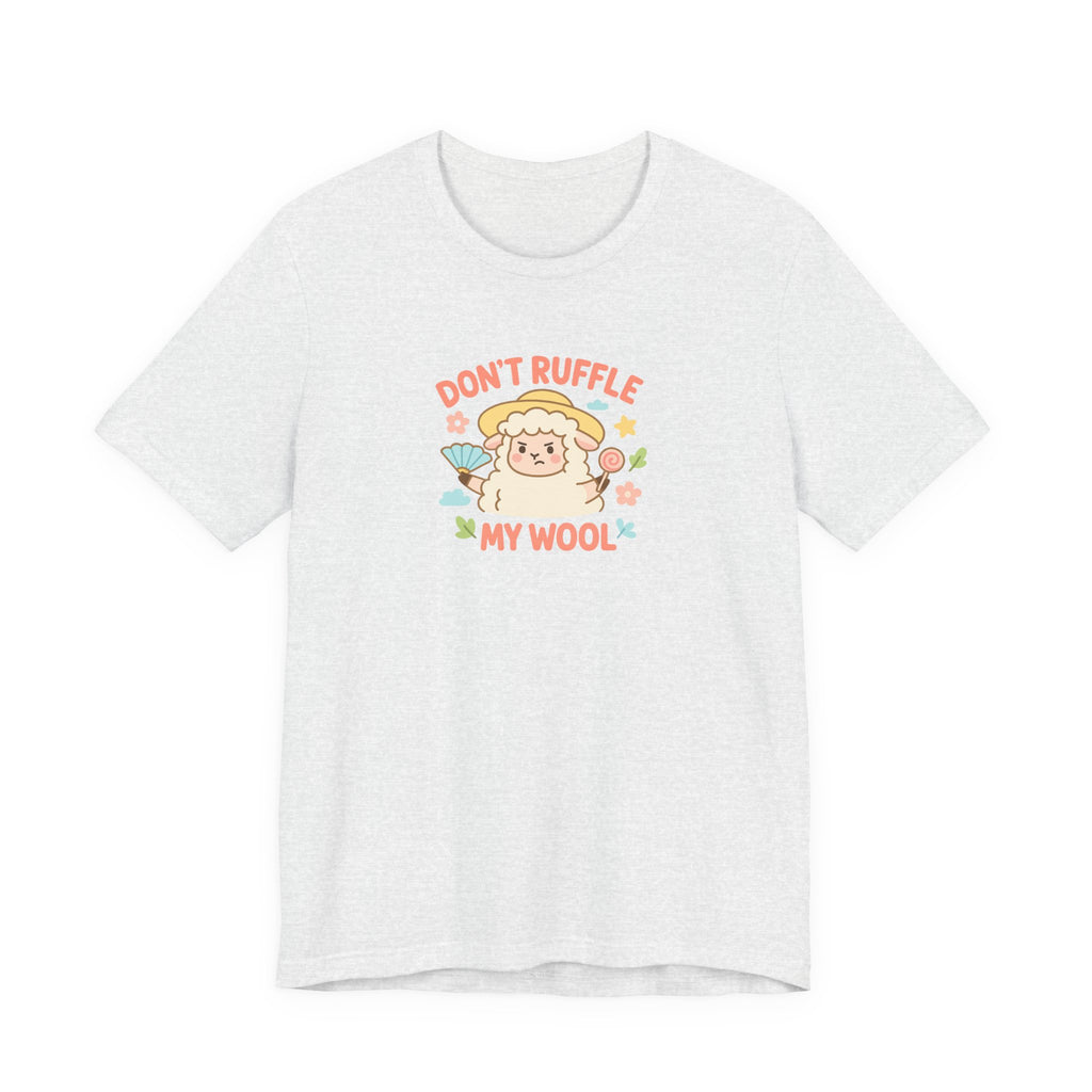 Don’t Ruffle My Wool – Graphic T-Shirt
