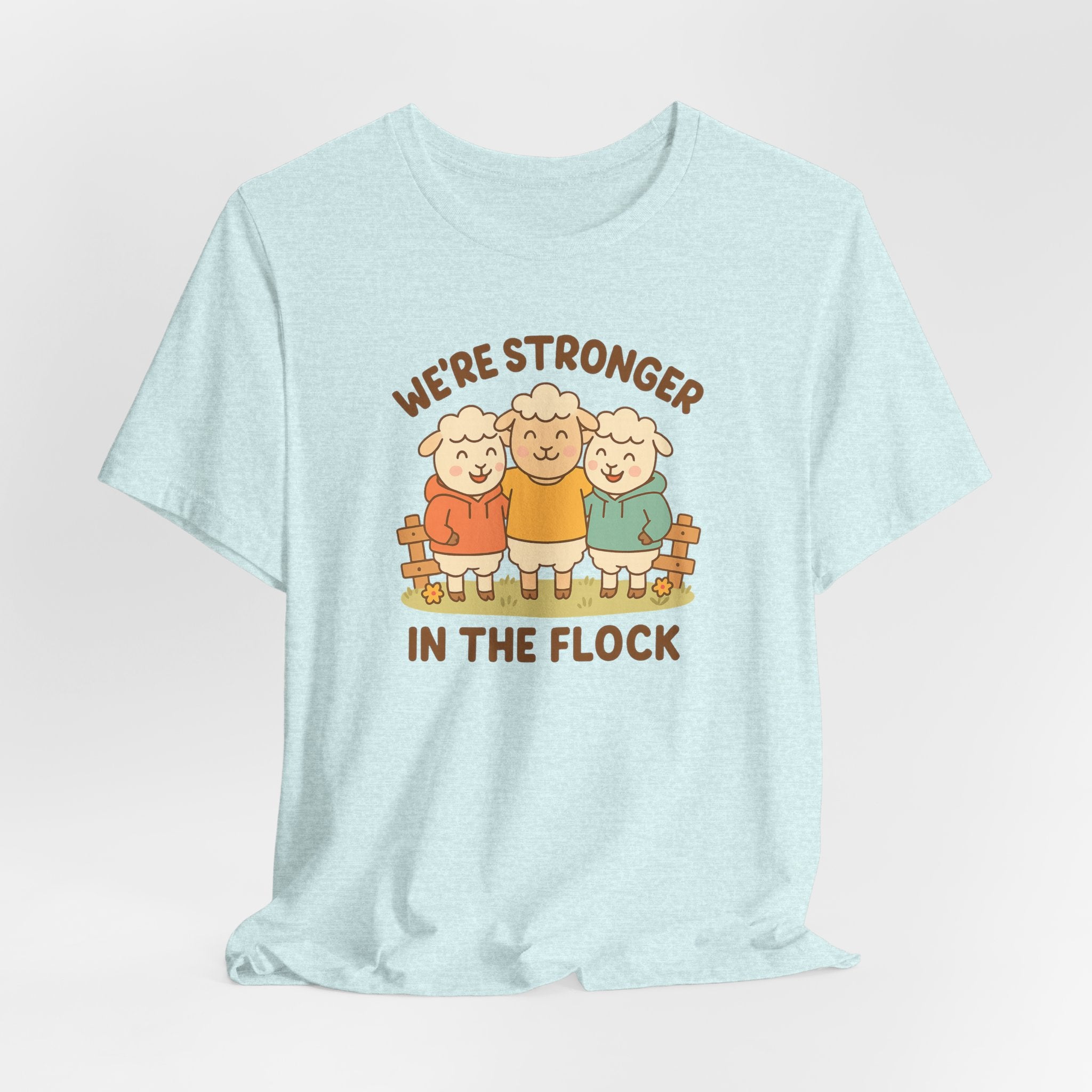 We’re Stronger in the Flock – Graphic T-Shirt