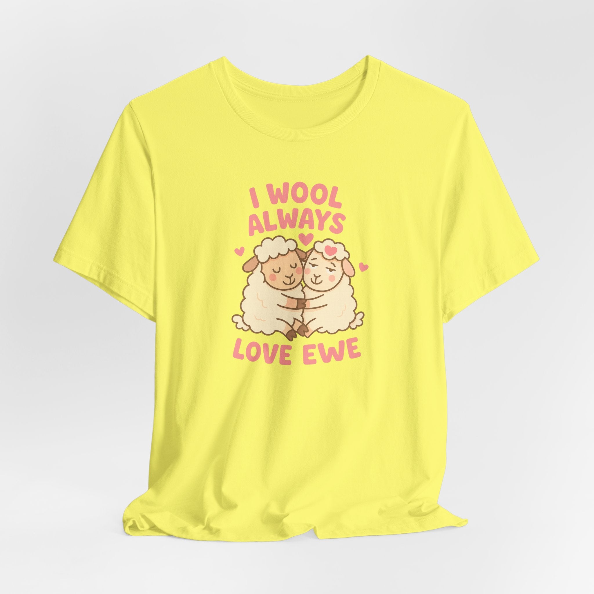 I Wool Always Love Ewe – Graphic T-Shirt