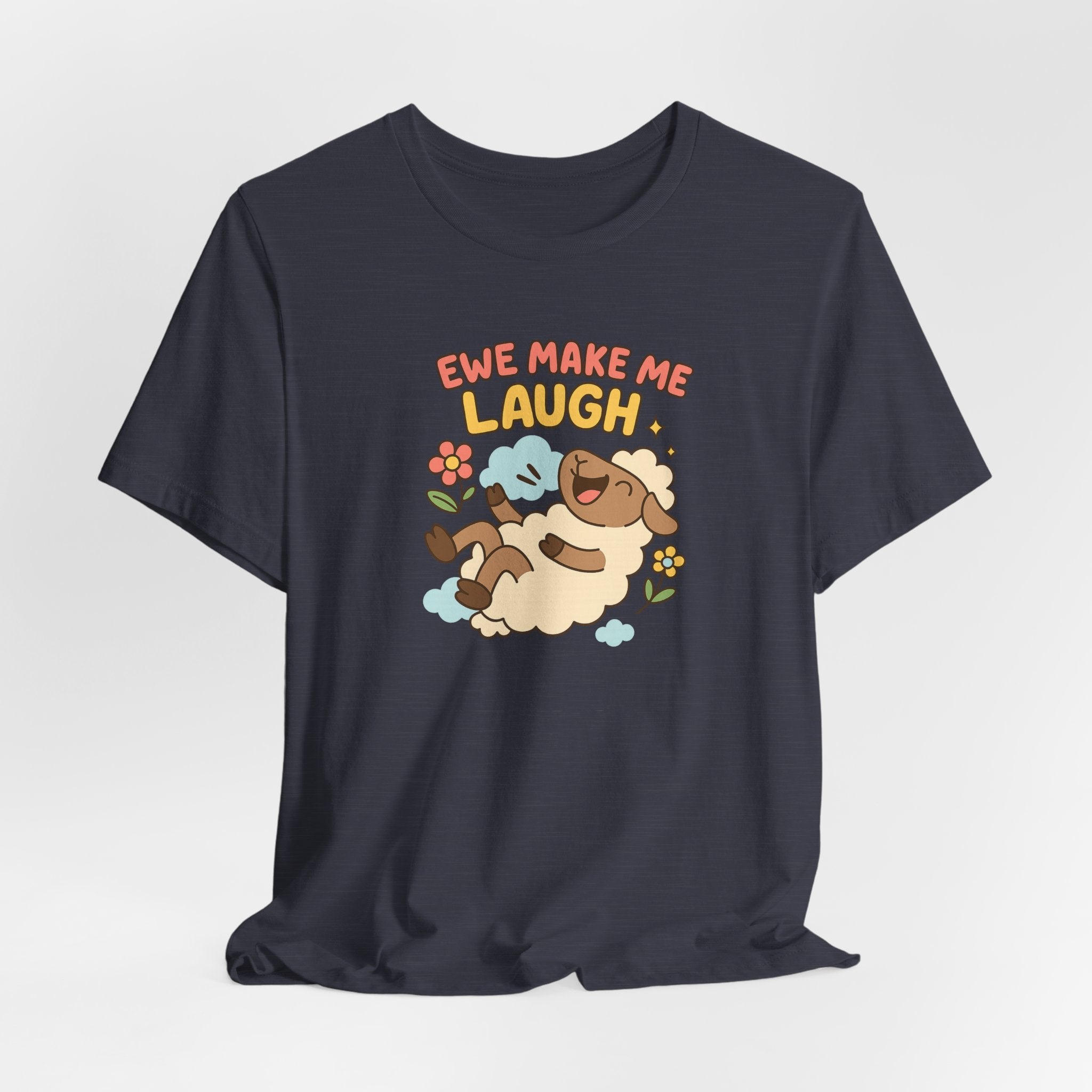 Ewe Make Me Laugh – Graphic T-Shirt