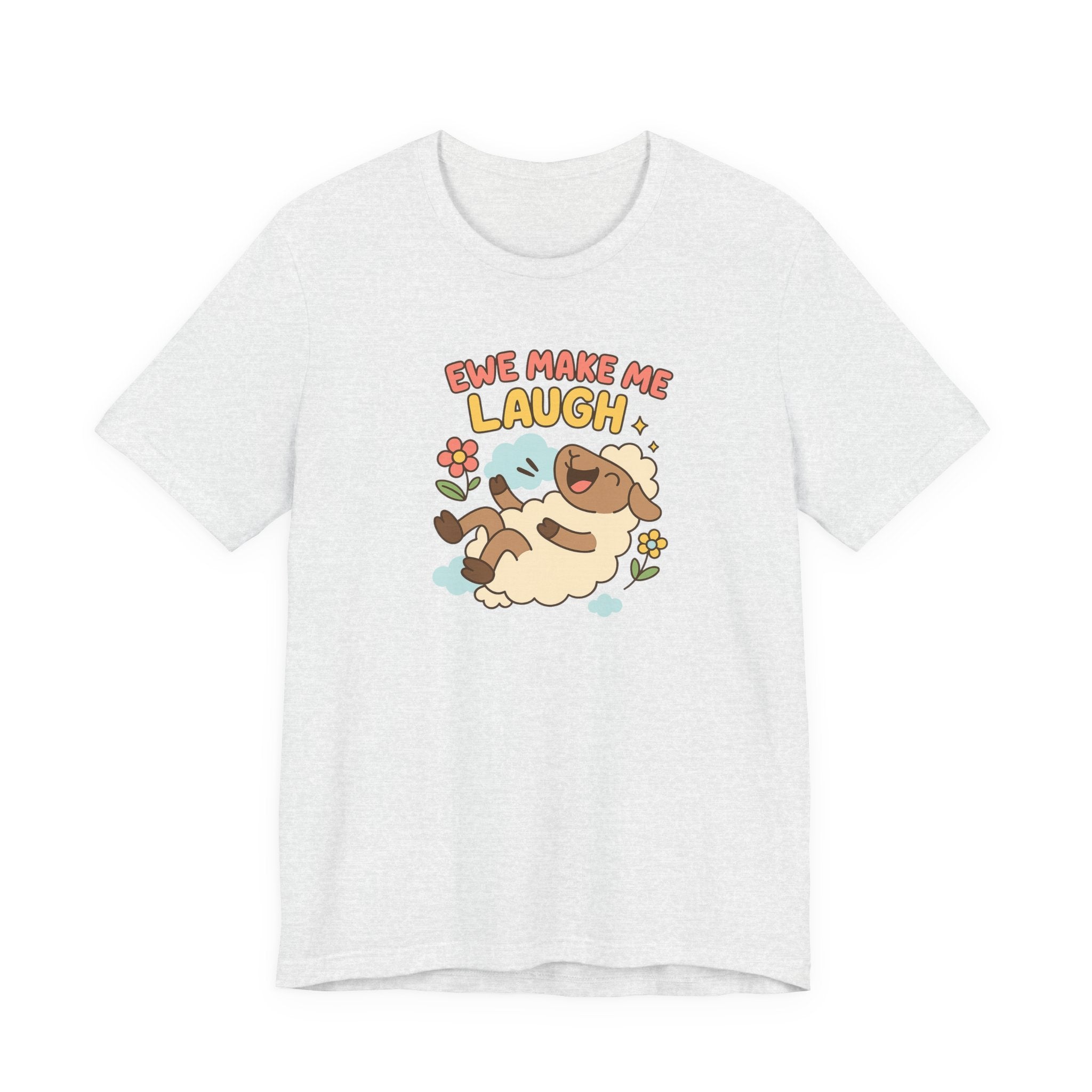 Ewe Make Me Laugh – Graphic T-Shirt