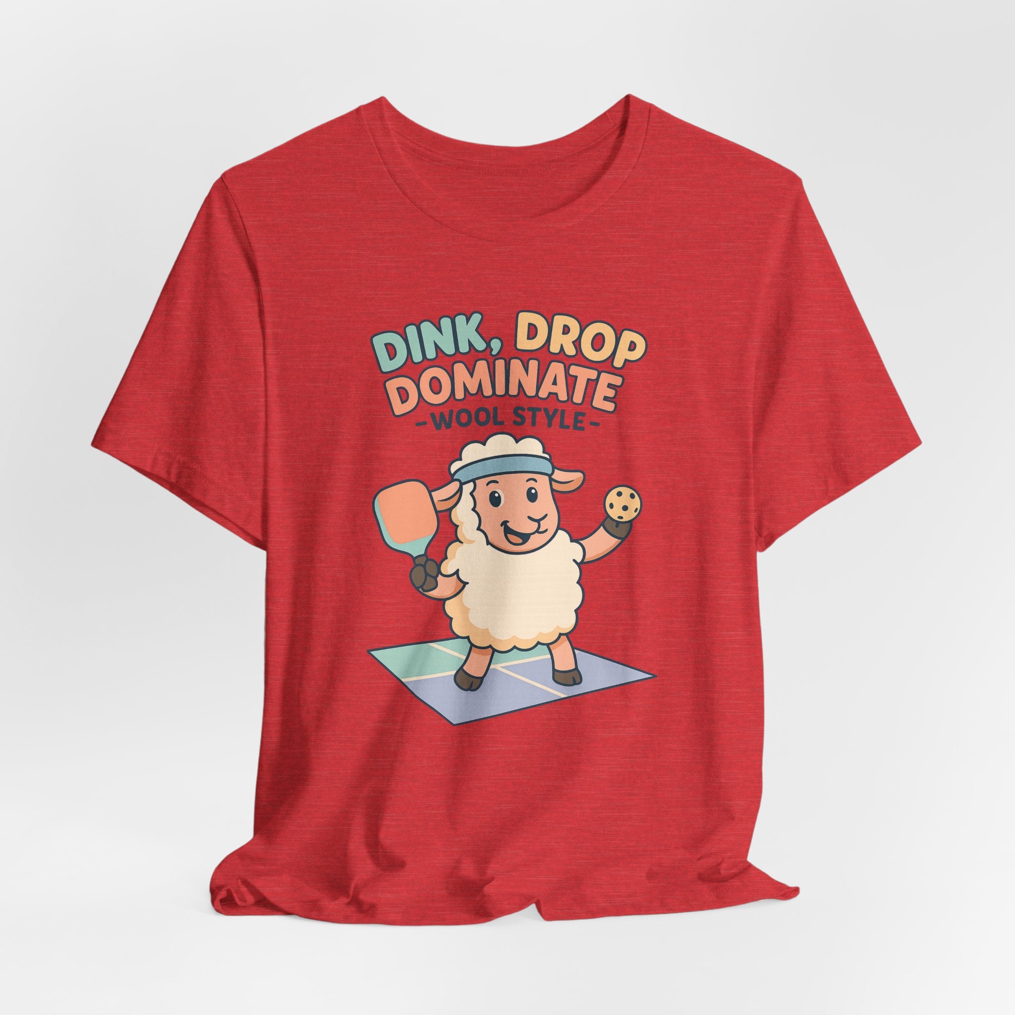 Dink, Drop, Dominate – Wool Style – Graphic T-Shirt