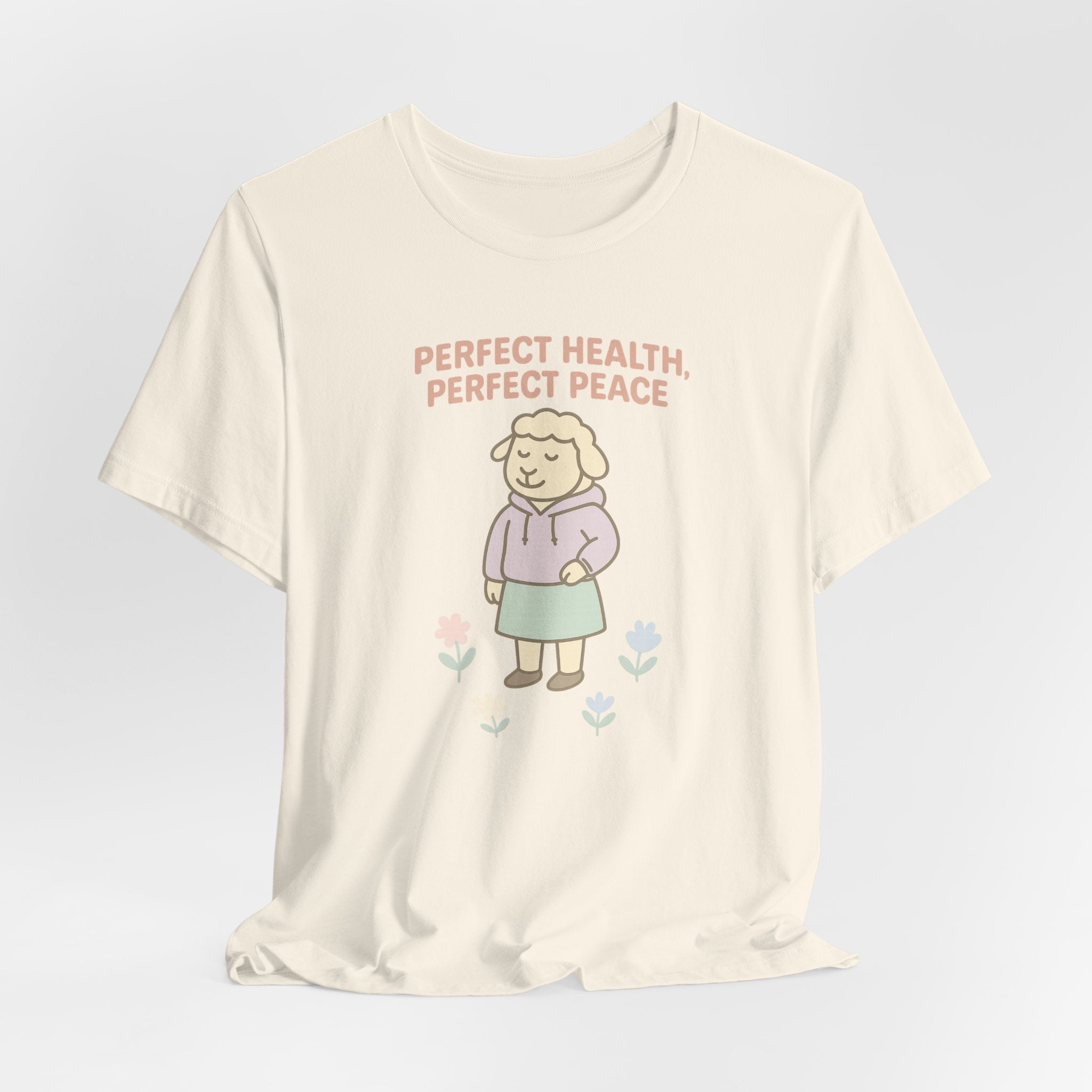 Perfect Health, Perfect Peace – Graphic T-Shirt