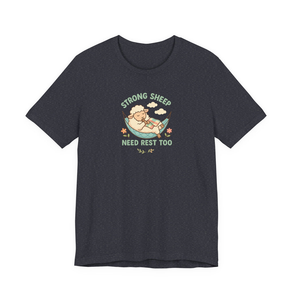 Strong Sheep Need Rest Too – Graphic T-Shirt