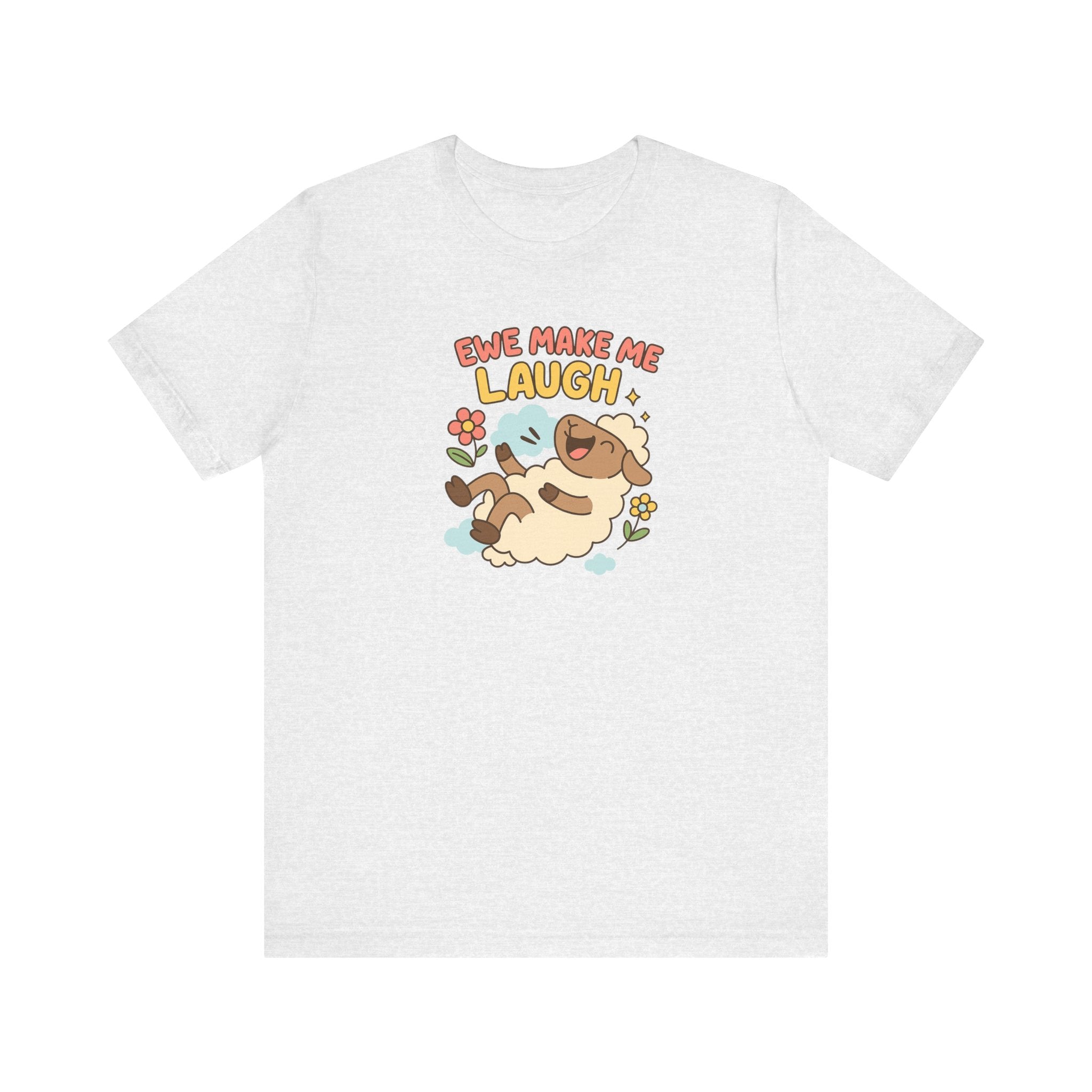 Ewe Make Me Laugh – Graphic T-Shirt