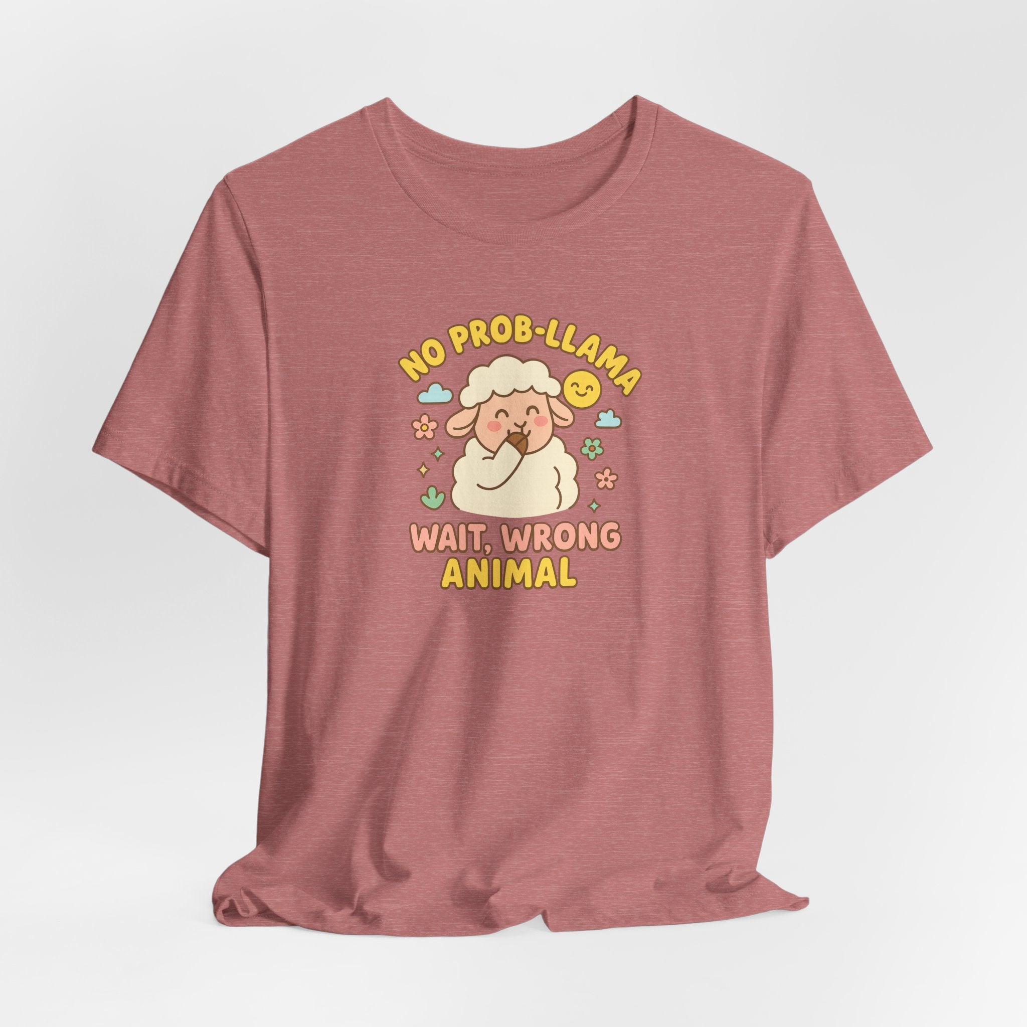 No Prob-llama (Wait, Wrong Animal) – Graphic T-Shirt