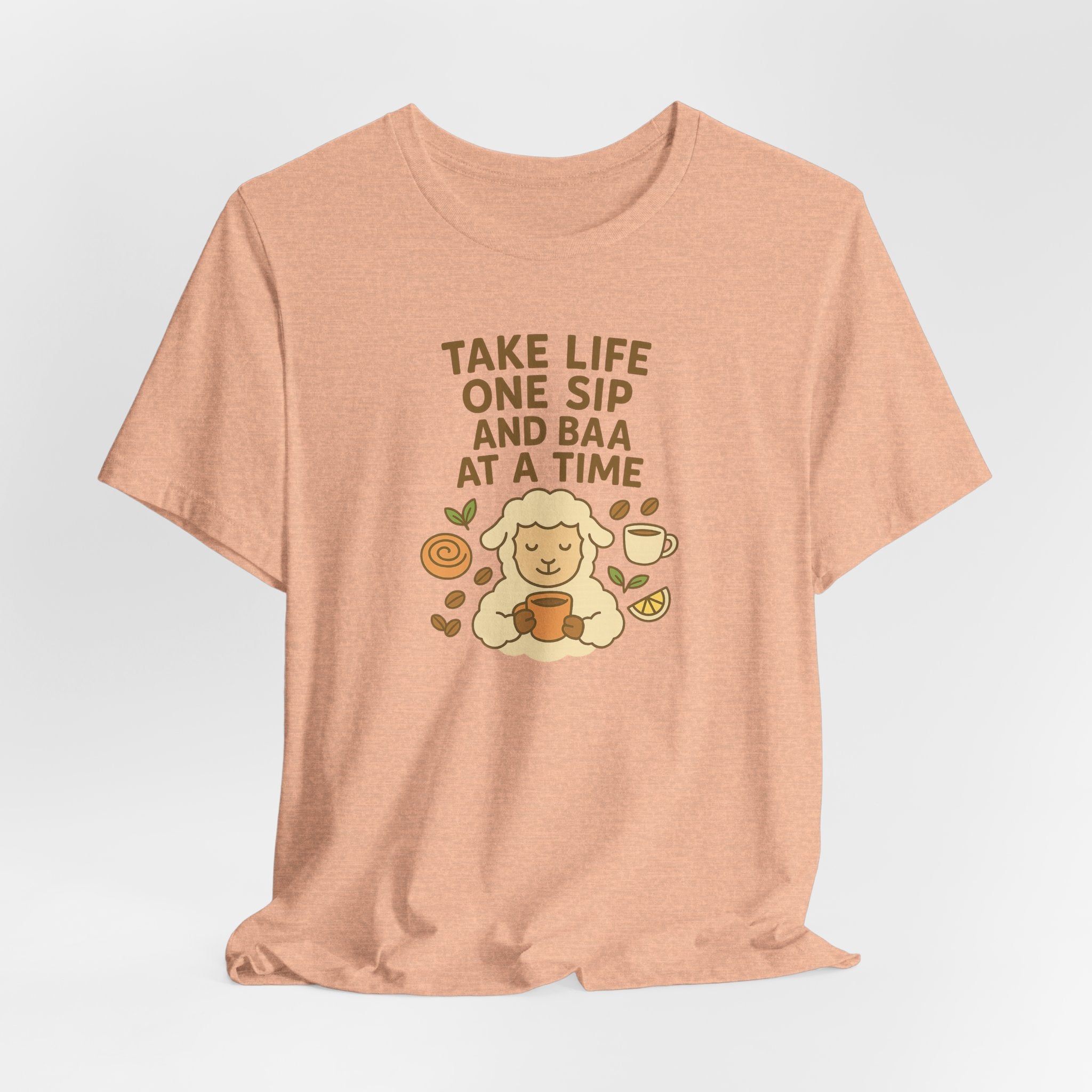 Take Life One Sip and Baa at a Time – Graphic T-Shirt