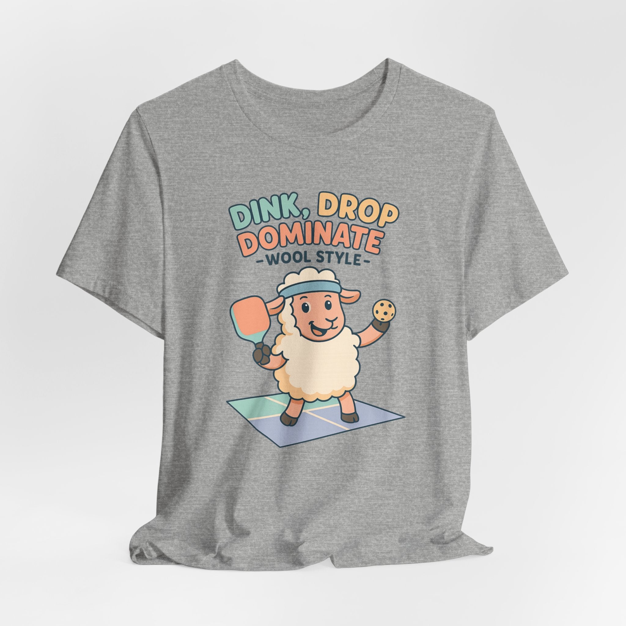 Dink, Drop, Dominate – Wool Style – Graphic T-Shirt