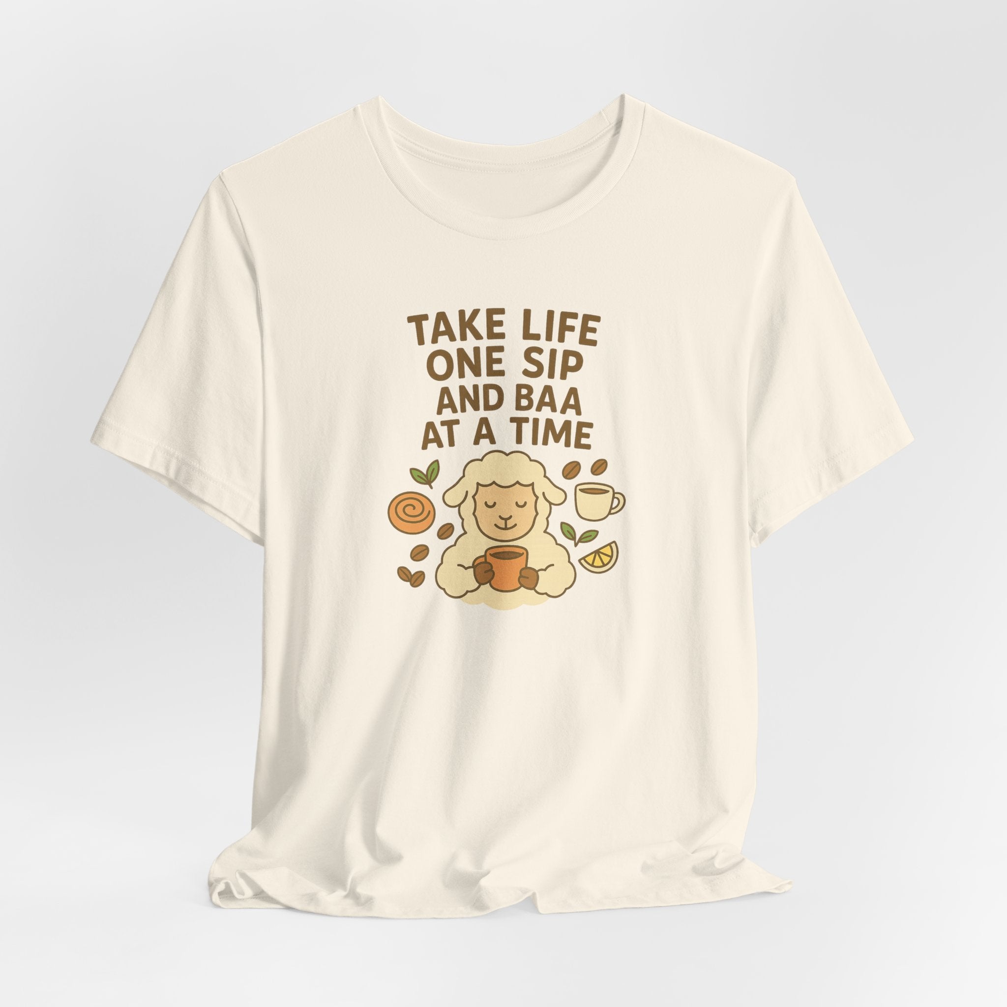 Take Life One Sip and Baa at a Time – Graphic T-Shirt