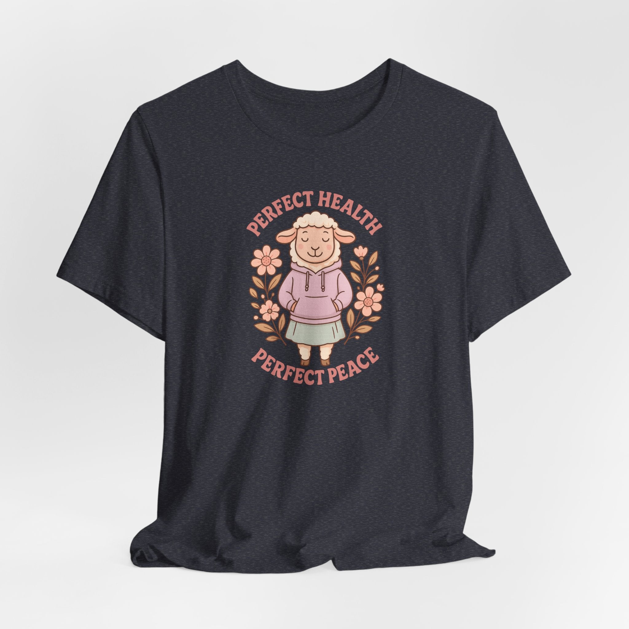 Perfect Health, Perfect Peace – Graphic T-Shirt