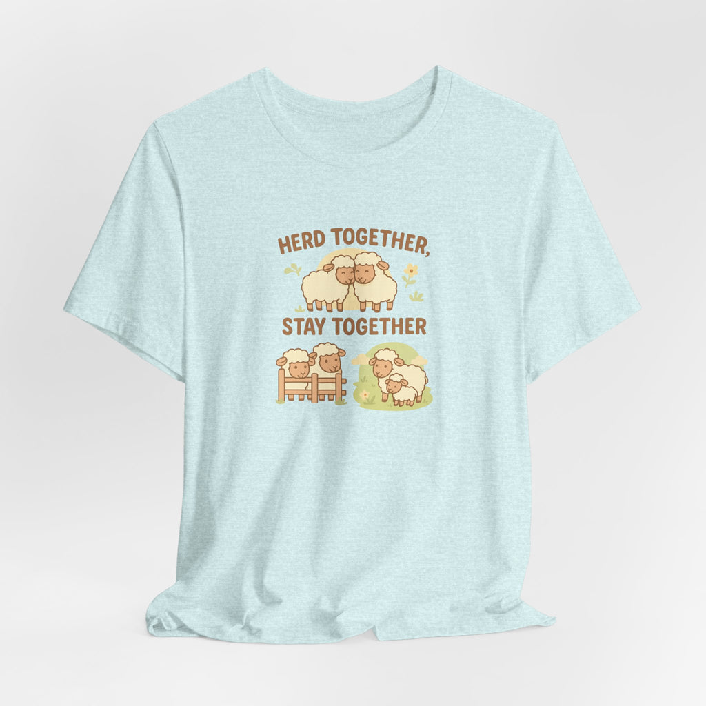 Herd Together, Stay Together – Graphic T-Shirt