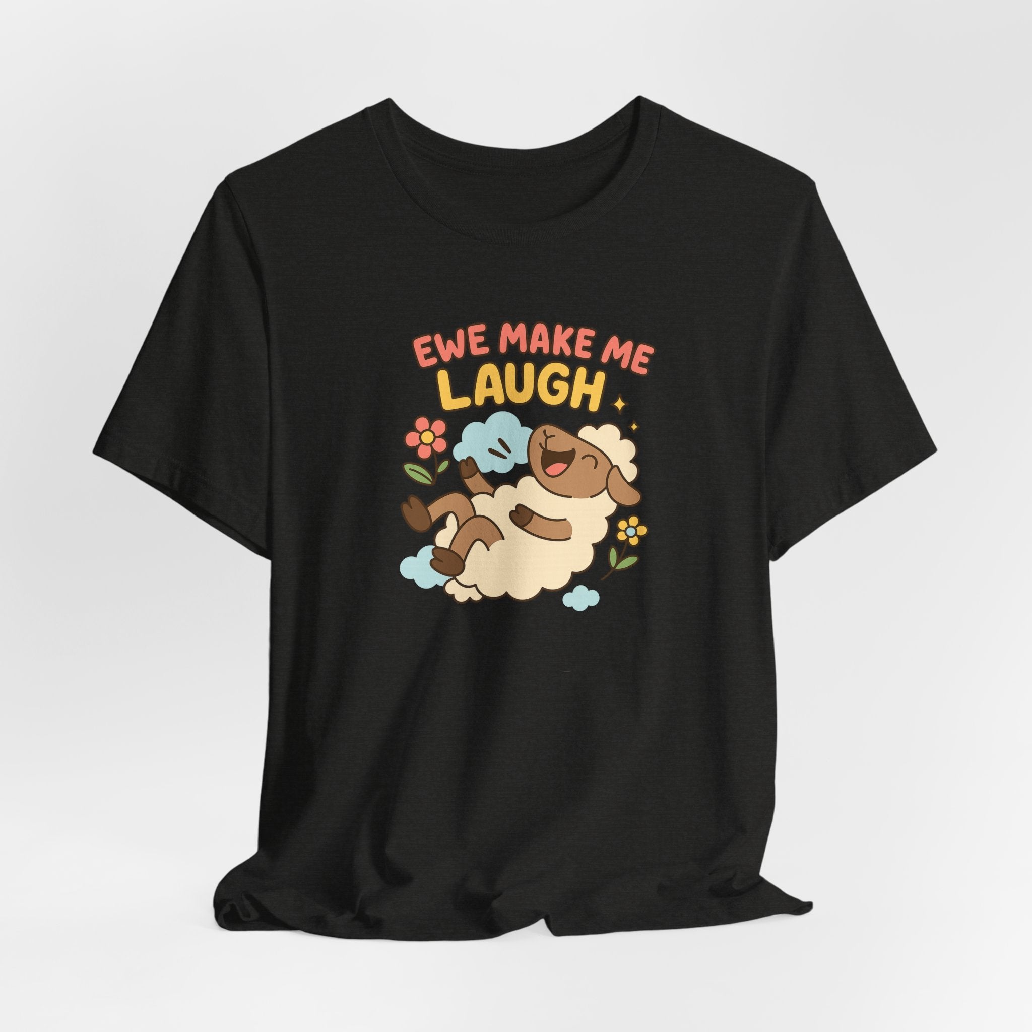 Ewe Make Me Laugh – Graphic T-Shirt