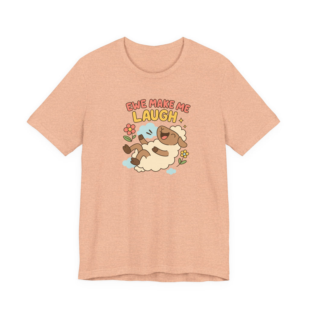 Ewe Make Me Laugh – Graphic T-Shirt