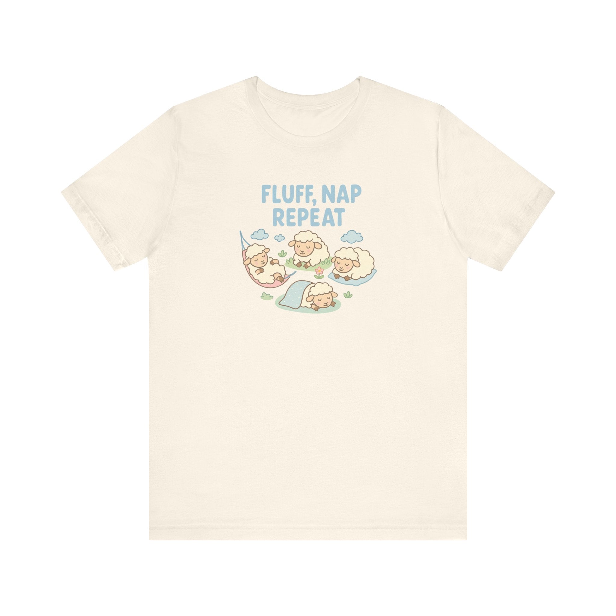 Fluff, Nap, Repeat – Graphic T-Shirt