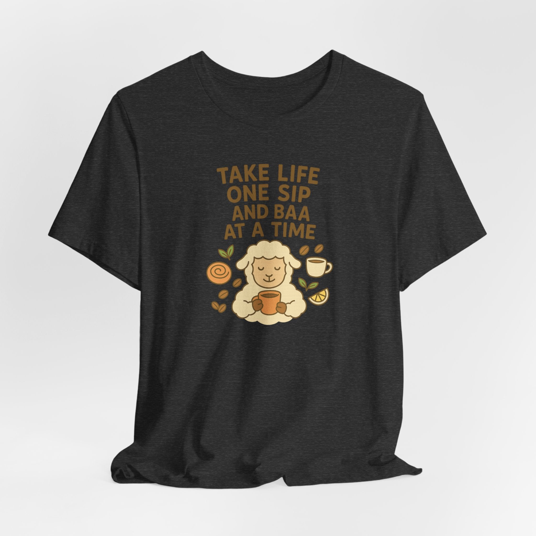 Take Life One Sip and Baa at a Time – Graphic T-Shirt