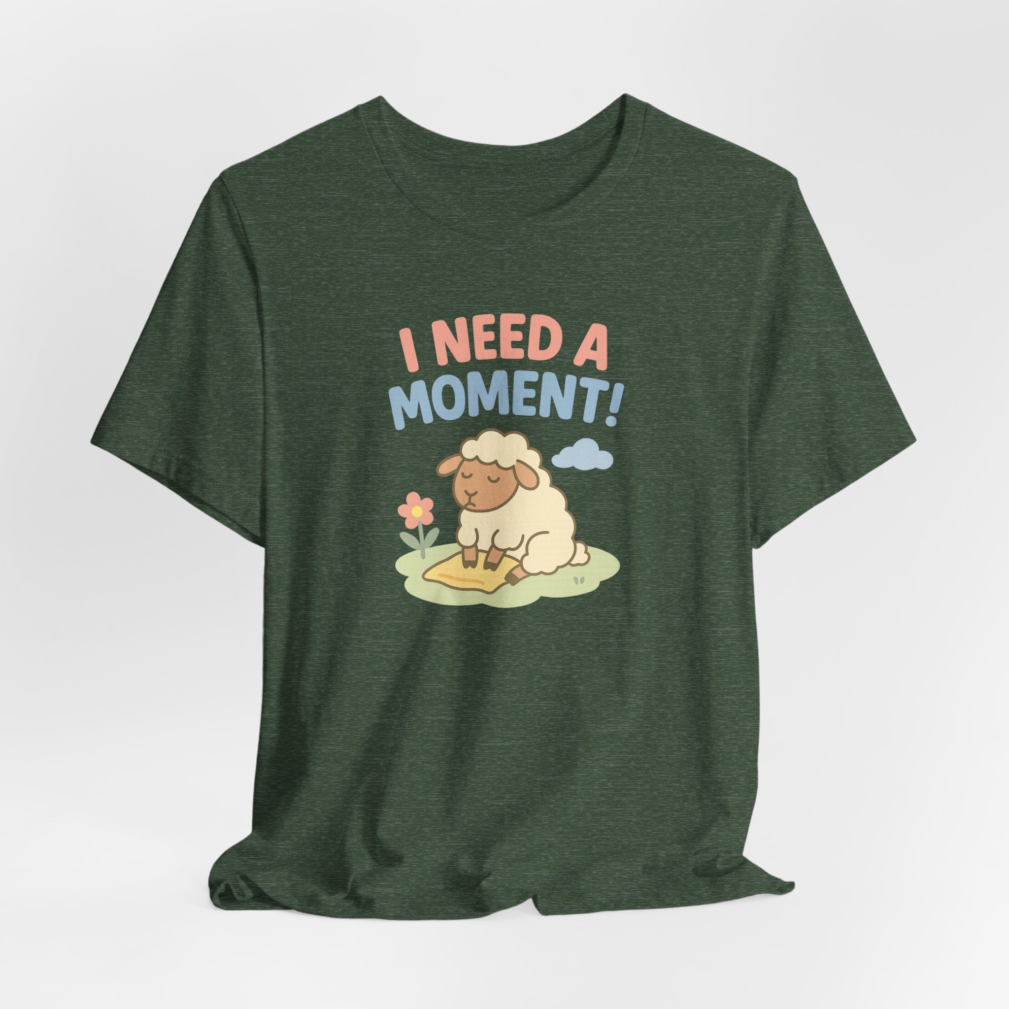 I Need a Moment! – Graphic T-Shirt