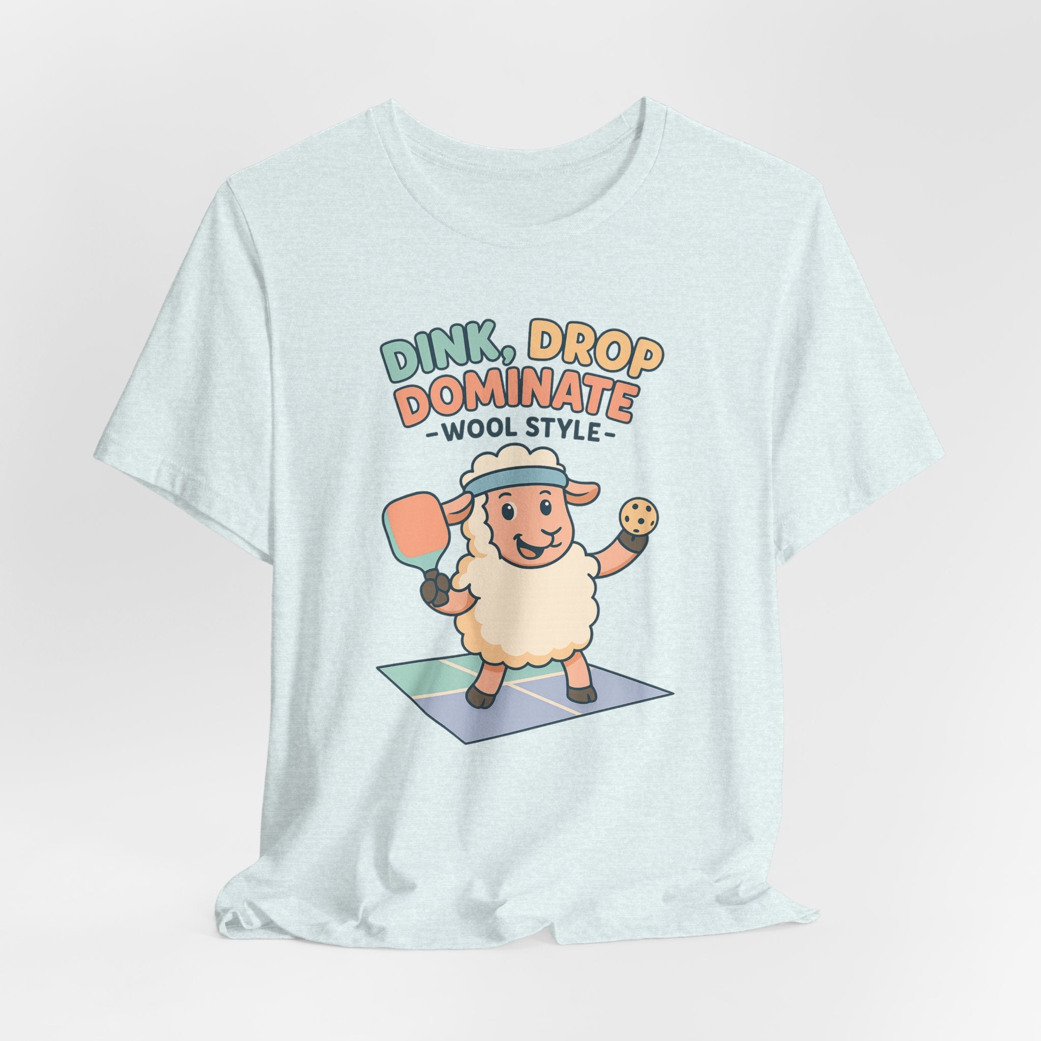 Dink, Drop, Dominate – Wool Style – Graphic T-Shirt