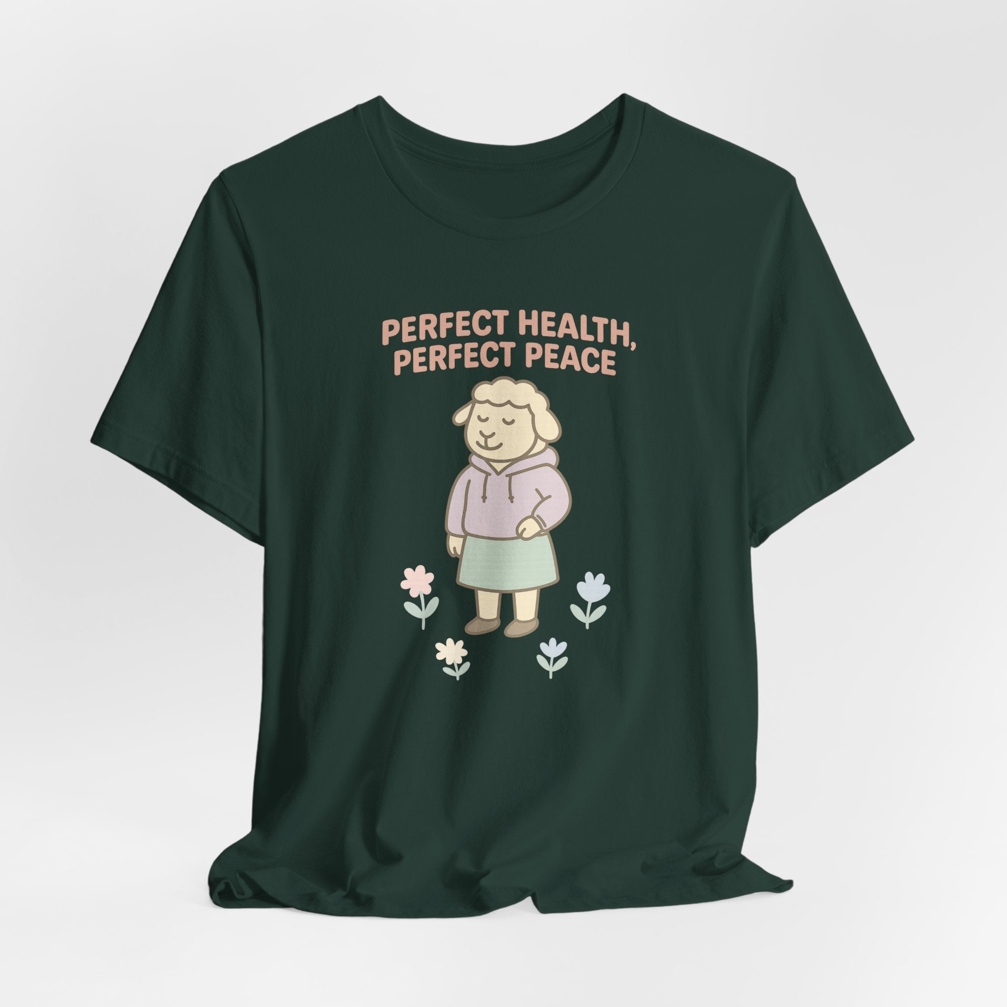 Perfect Health, Perfect Peace – Graphic T-Shirt