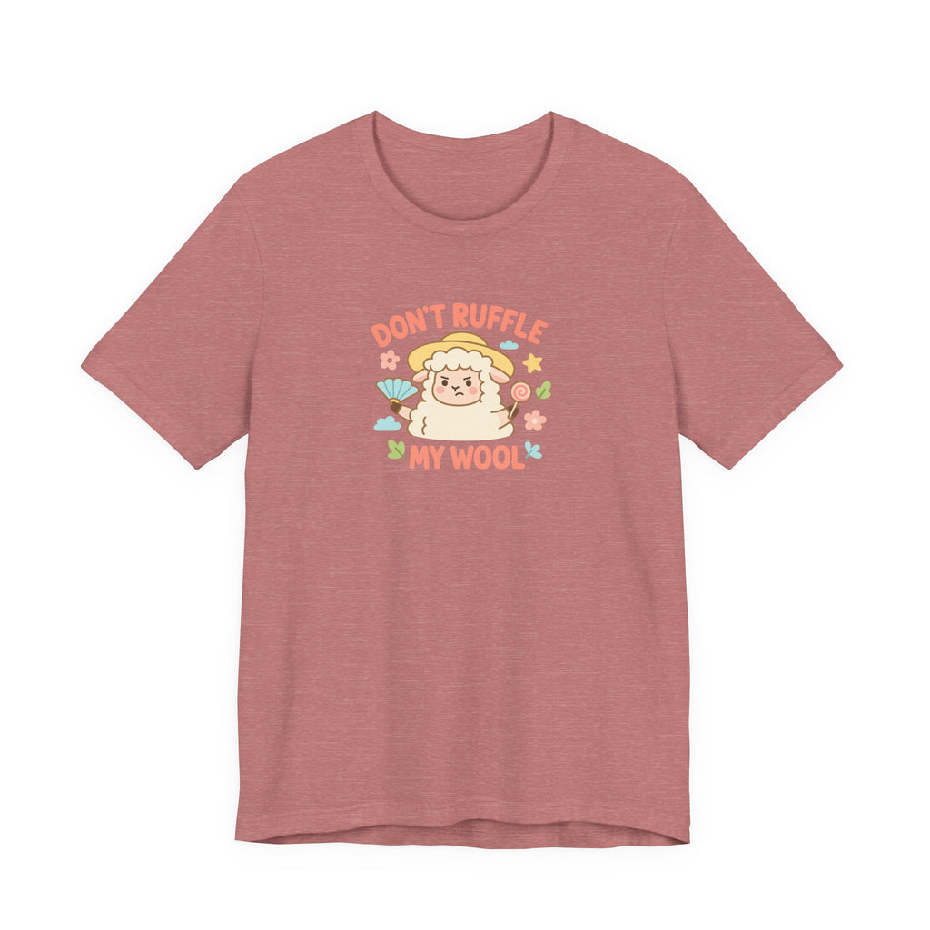 Don’t Ruffle My Wool – Graphic T-Shirt