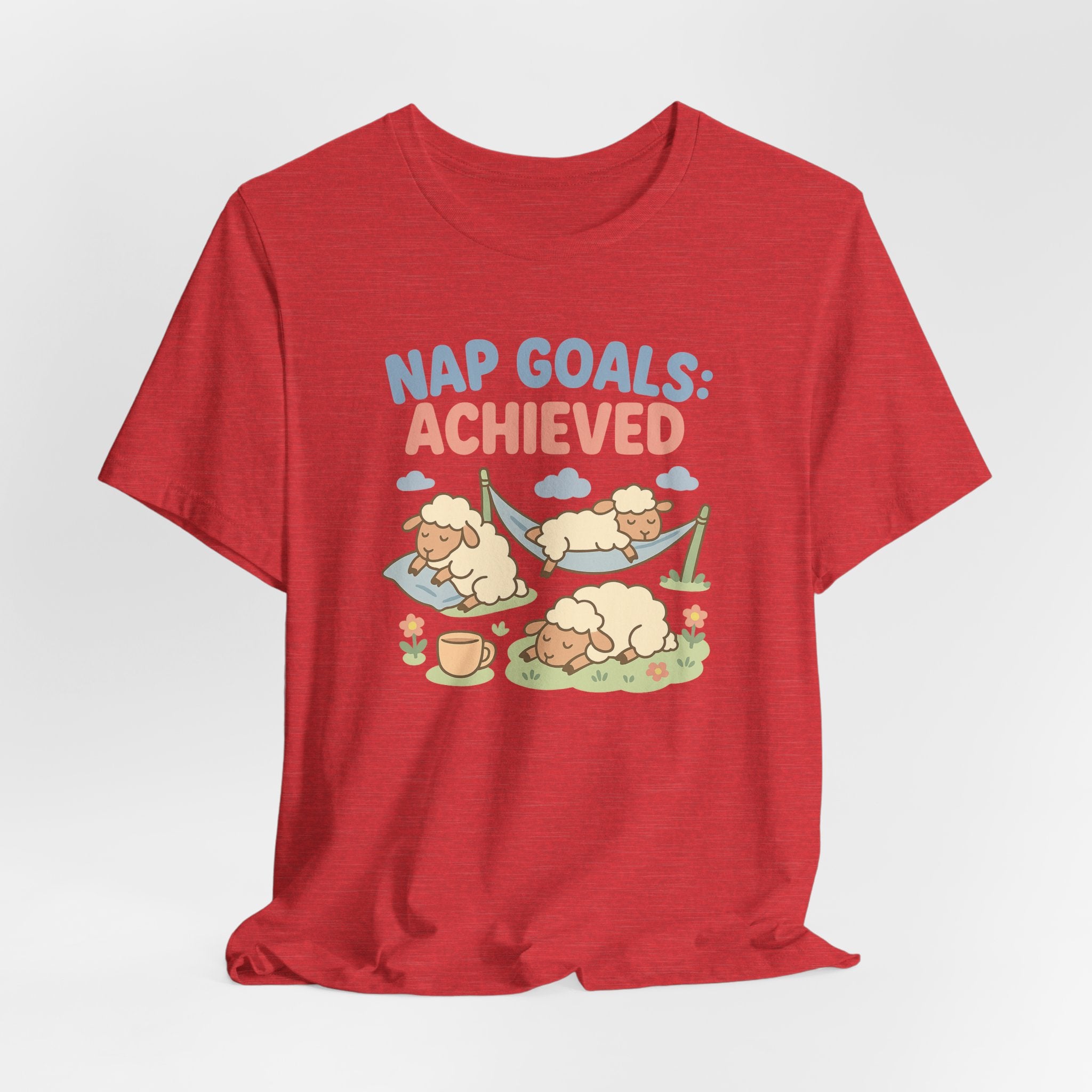 Nap Goals: Achieved – Graphic T-Shirt