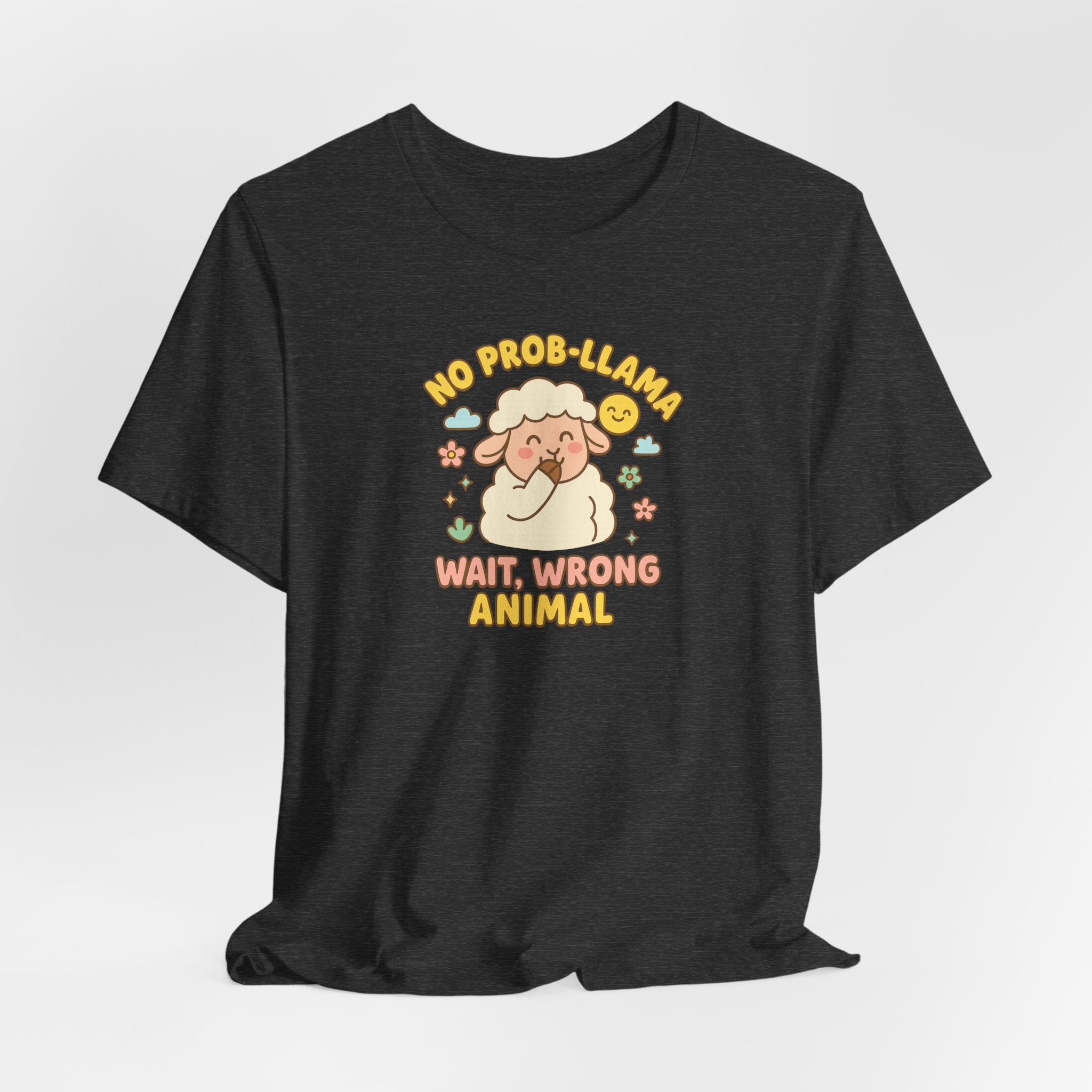 No Prob-llama (Wait, Wrong Animal) – Graphic T-Shirt