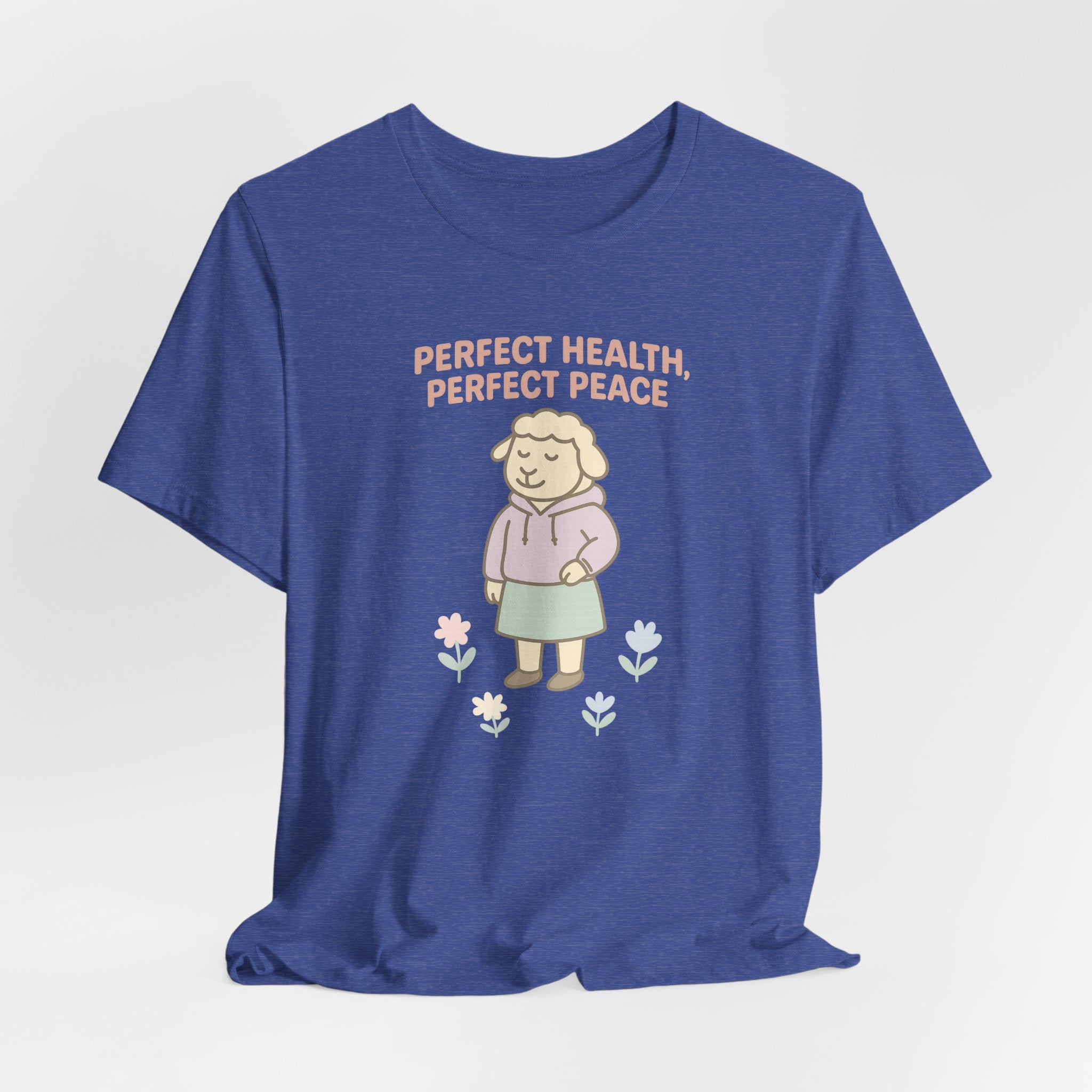 Perfect Health, Perfect Peace – Graphic T-Shirt