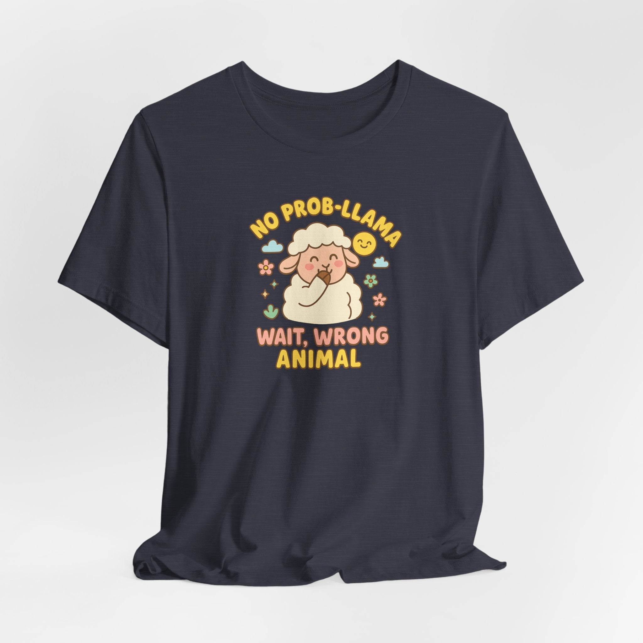 No Prob-llama (Wait, Wrong Animal) – Graphic T-Shirt