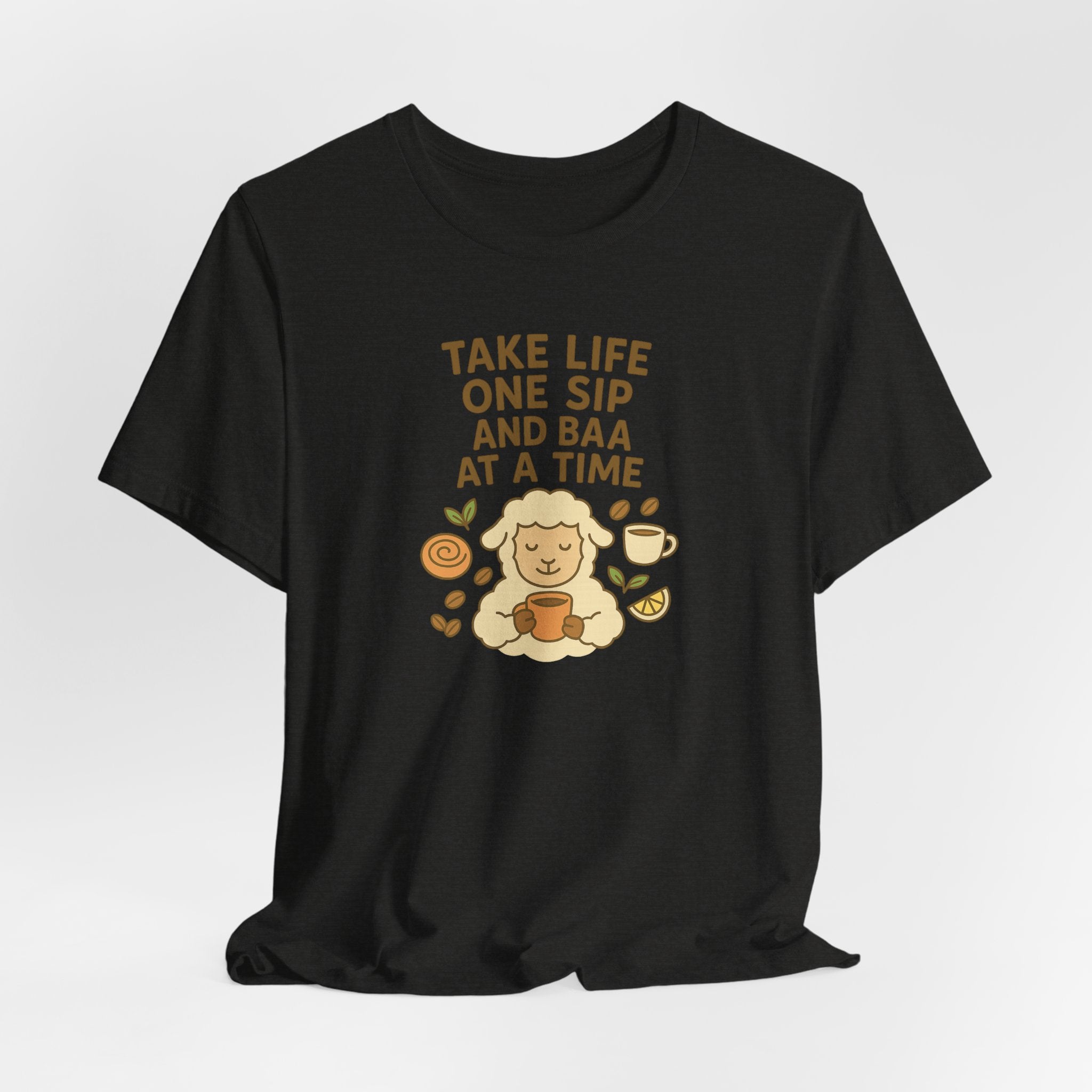 Take Life One Sip and Baa at a Time – Graphic T-Shirt