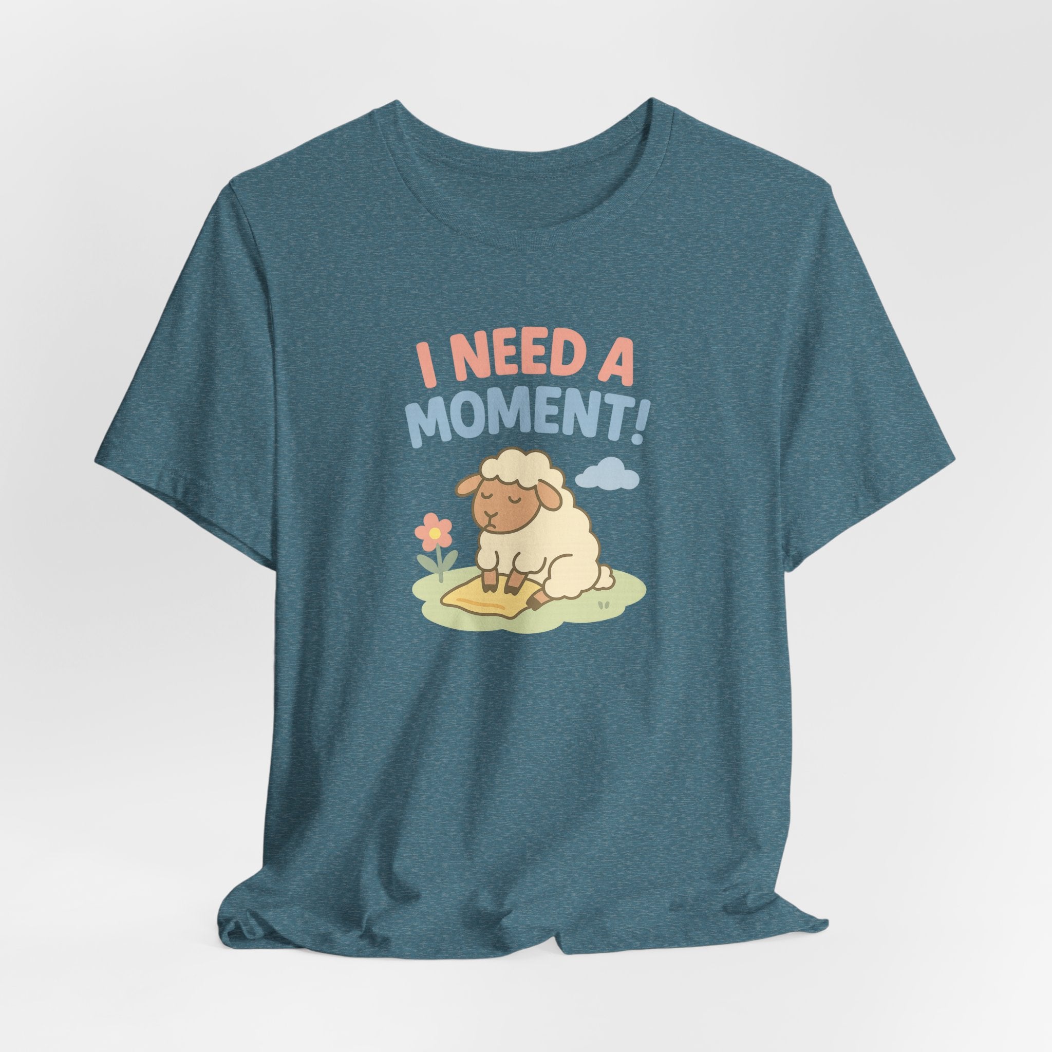 I Need a Moment! – Graphic T-Shirt