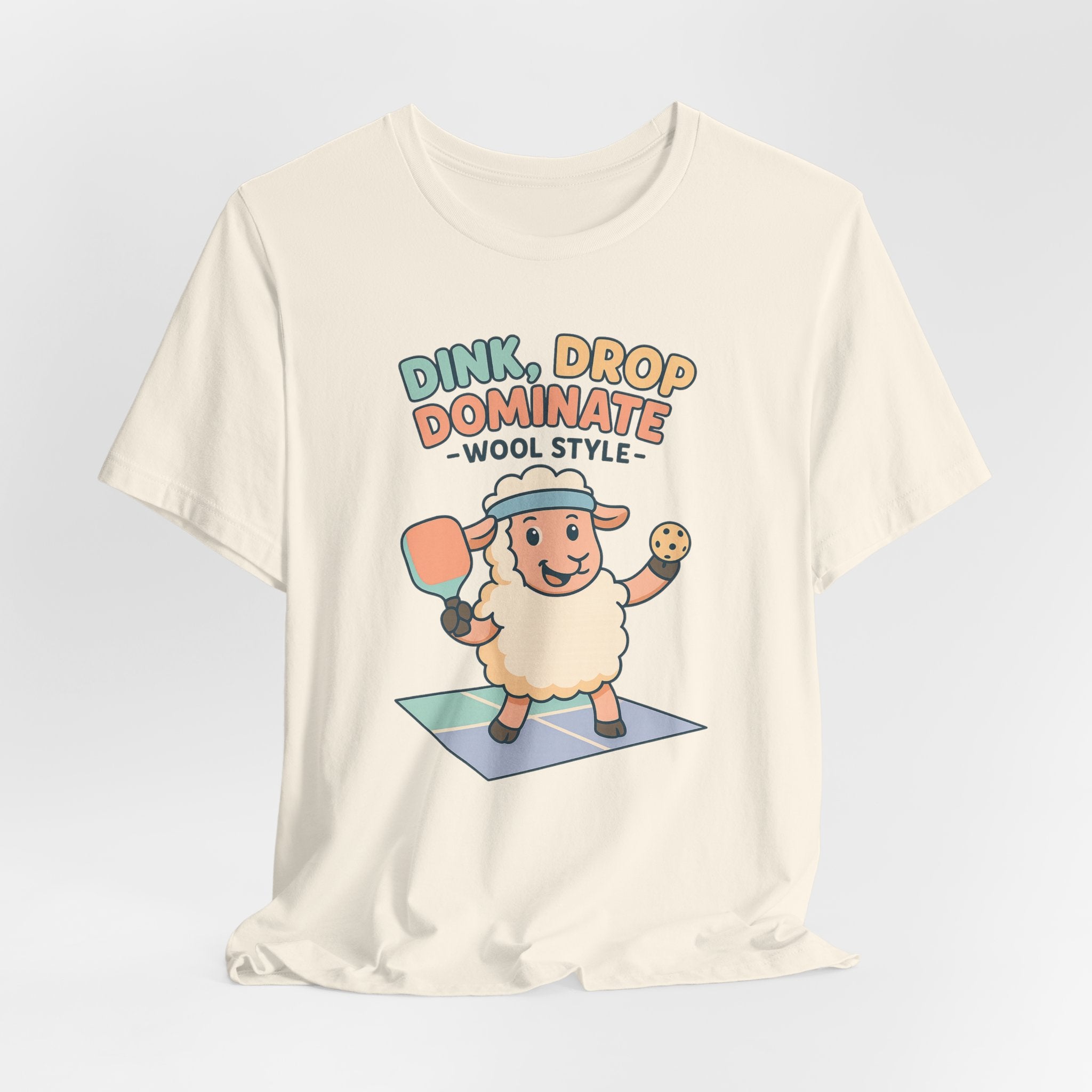Dink, Drop, Dominate – Wool Style – Graphic T-Shirt