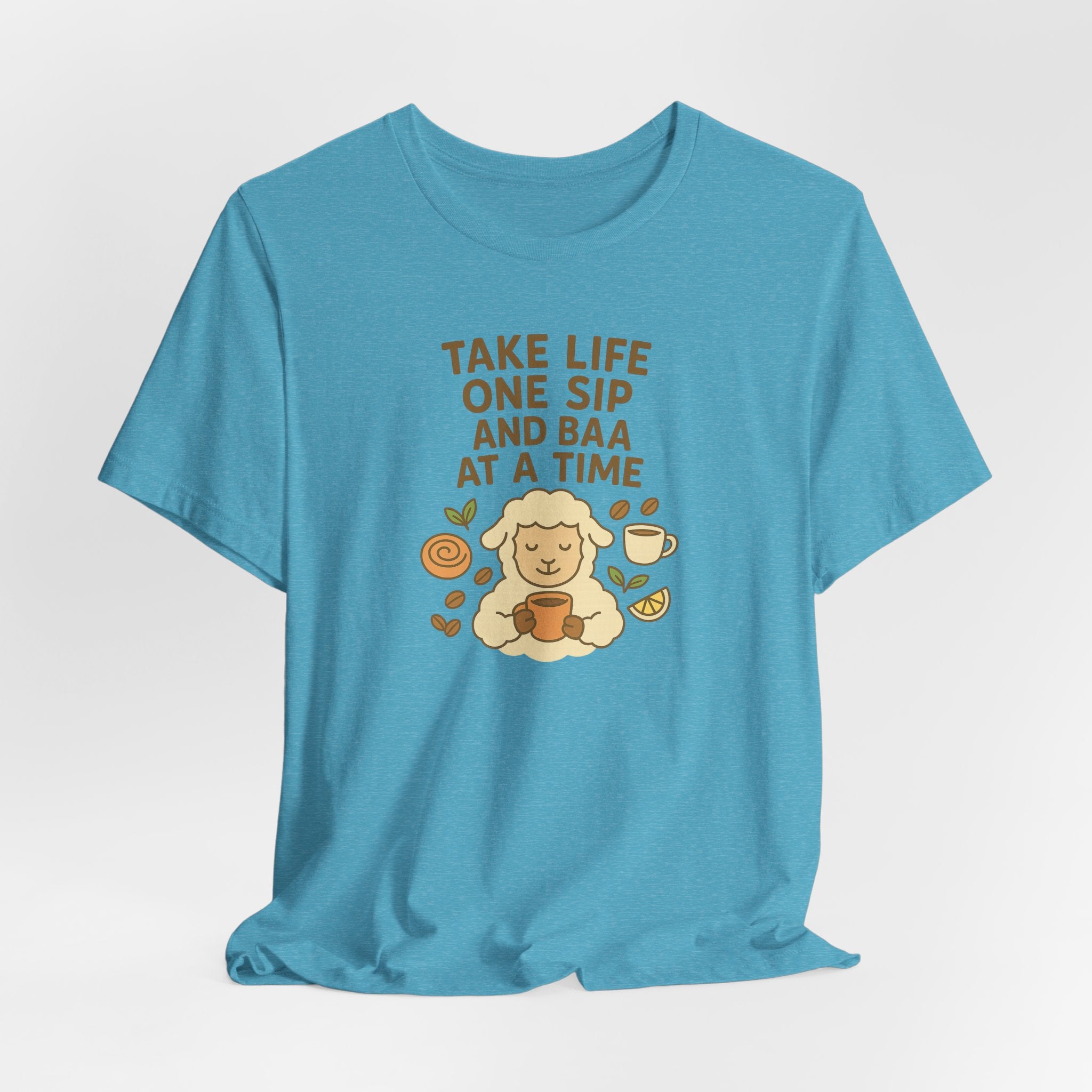 Take Life One Sip and Baa at a Time – Graphic T-Shirt